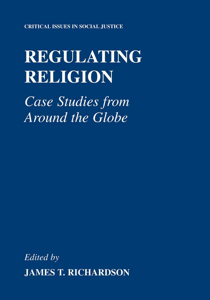 Titlebook: Regulating Religion; Case Studies from Ar James T. Richardson Book 2004 Springer Science+Business Media New York 2004 Evaluation.Evolution. Titlebook: Regulating Religion; Case Studies from Ar James T. Richardson Book 2004 Springer Science+Business Media New York 2004 Evaluation.Evolution.