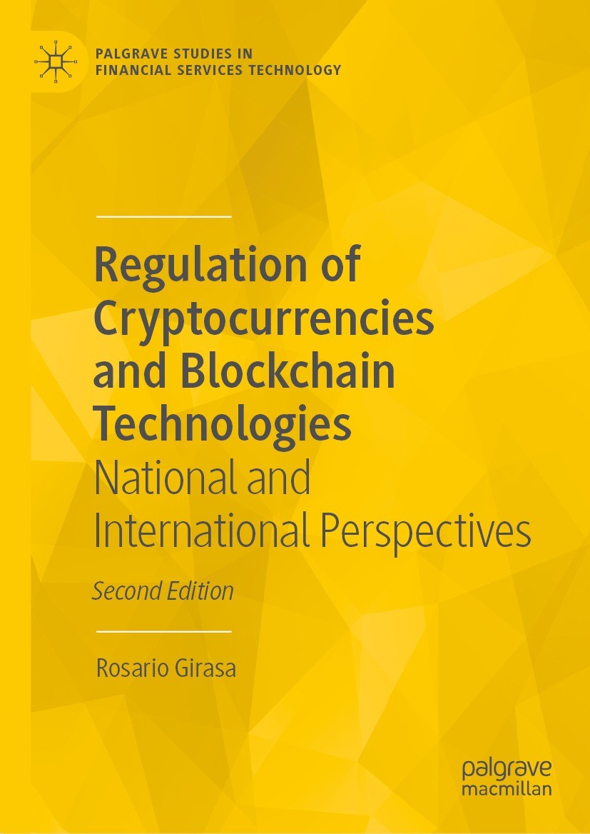Titlebook: Regulation of Cryptocurrencies and Blockchain Technologies; National and Interna Rosario Girasa Book 2023Latest edition The Editor(s) (if a Titlebook: Regulation of Cryptocurrencies and Blockchain Technologies; National and Interna Rosario Girasa Book 2023Latest edition The Editor(s) (if a