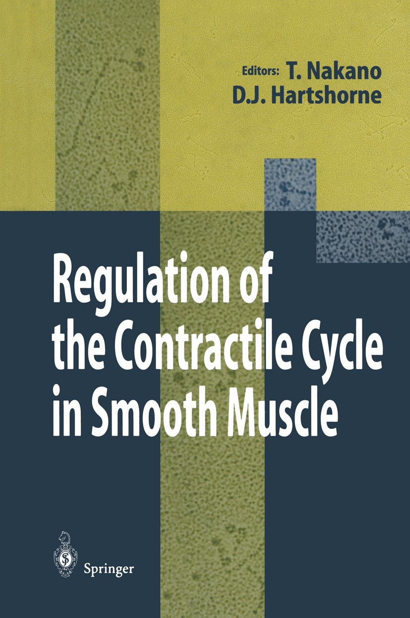 Titlebook: Regulation of the Contractile Cycle in Smooth Muscle; Takeshi Nakano (Professor),David J. Hartshorne (Pr Conference proceedings 1995 Sprin Titlebook: Regulation of the Contractile Cycle in Smooth Muscle; Takeshi Nakano (Professor),David J. Hartshorne (Pr Conference proceedings 1995 Sprin