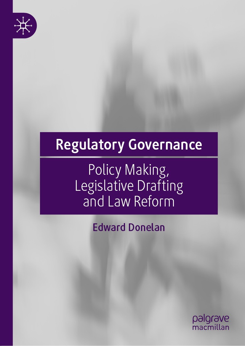 Titlebook: Regulatory Governance; Policy Making, Legis Edward Donelan Book 2022 The Editor(s) (if applicable) and The Author(s), under exclusive licen Titlebook: Regulatory Governance; Policy Making, Legis Edward Donelan Book 2022 The Editor(s) (if applicable) and The Author(s), under exclusive licen