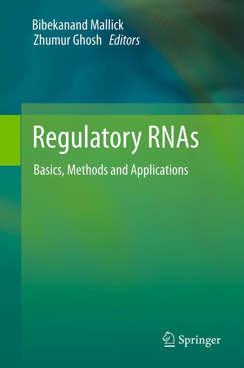 Titlebook: Regulatory RNAs; Basics, Methods and Bibekanand Mallick,Zhumur Ghosh Book 2012 Springer-Verlag Berlin Heidelberg 2012 non-coding RNAs.regu Titlebook: Regulatory RNAs; Basics, Methods and Bibekanand Mallick,Zhumur Ghosh Book 2012 Springer-Verlag Berlin Heidelberg 2012 non-coding RNAs.regu