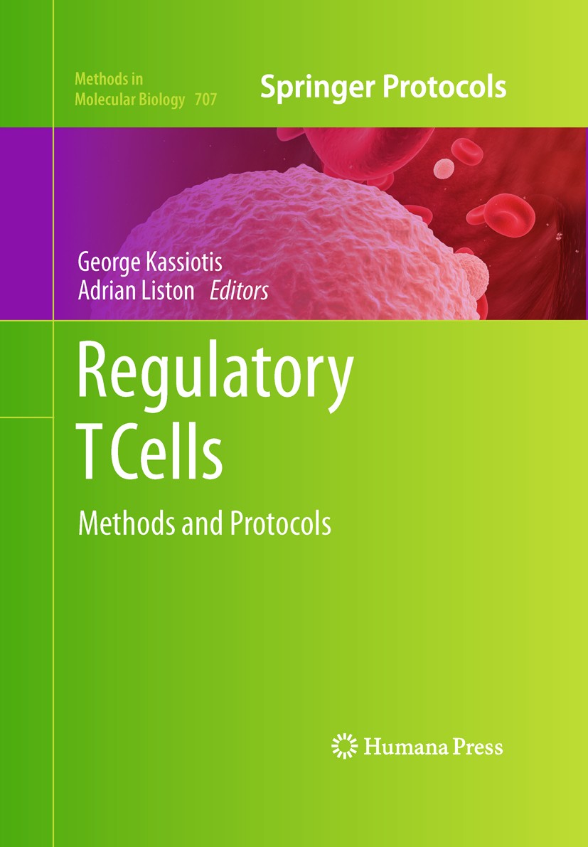 Titlebook: Regulatory T Cells; Methods and Protocol George Kassiotis,Adrian Liston Book 2011 Springer Science+Business Media, LLC 2011 FoxP3+.Immune r Titlebook: Regulatory T Cells; Methods and Protocol George Kassiotis,Adrian Liston Book 2011 Springer Science+Business Media, LLC 2011 FoxP3+.Immune r