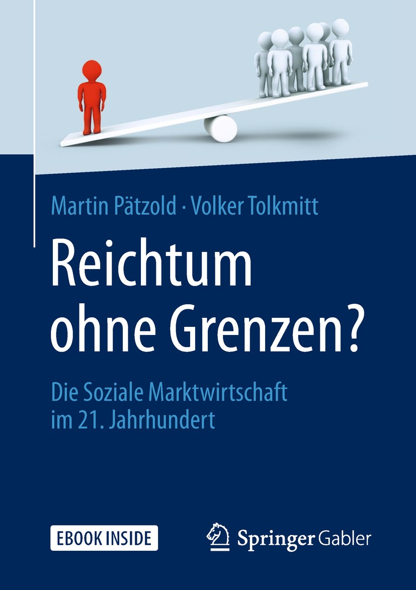 Titlebook: Reichtum ohne Grenzen?; Die Soziale Marktwir Volker Tolkmitt,Martin Pätzold Book 2018 Springer Fachmedien Wiesbaden GmbH, ein Teil von Spri Titlebook: Reichtum ohne Grenzen?; Die Soziale Marktwir Volker Tolkmitt,Martin Pätzold Book 2018 Springer Fachmedien Wiesbaden GmbH, ein Teil von Spri