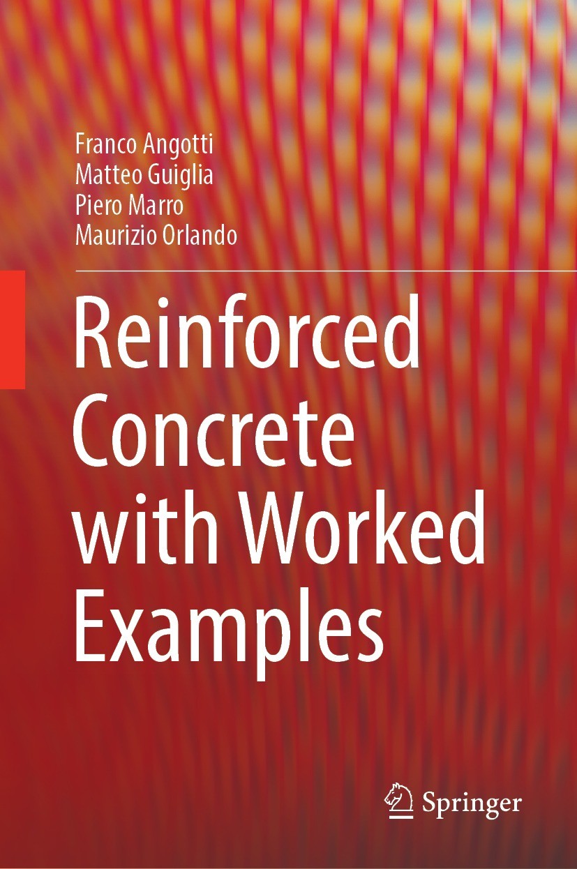Titlebook: Reinforced Concrete with Worked Examples; Franco Angotti,Matteo Guiglia,Maurizio Orlando Textbook 2022 The Editor(s) (if applicable) and T Titlebook: Reinforced Concrete with Worked Examples; Franco Angotti,Matteo Guiglia,Maurizio Orlando Textbook 2022 The Editor(s) (if applicable) and T