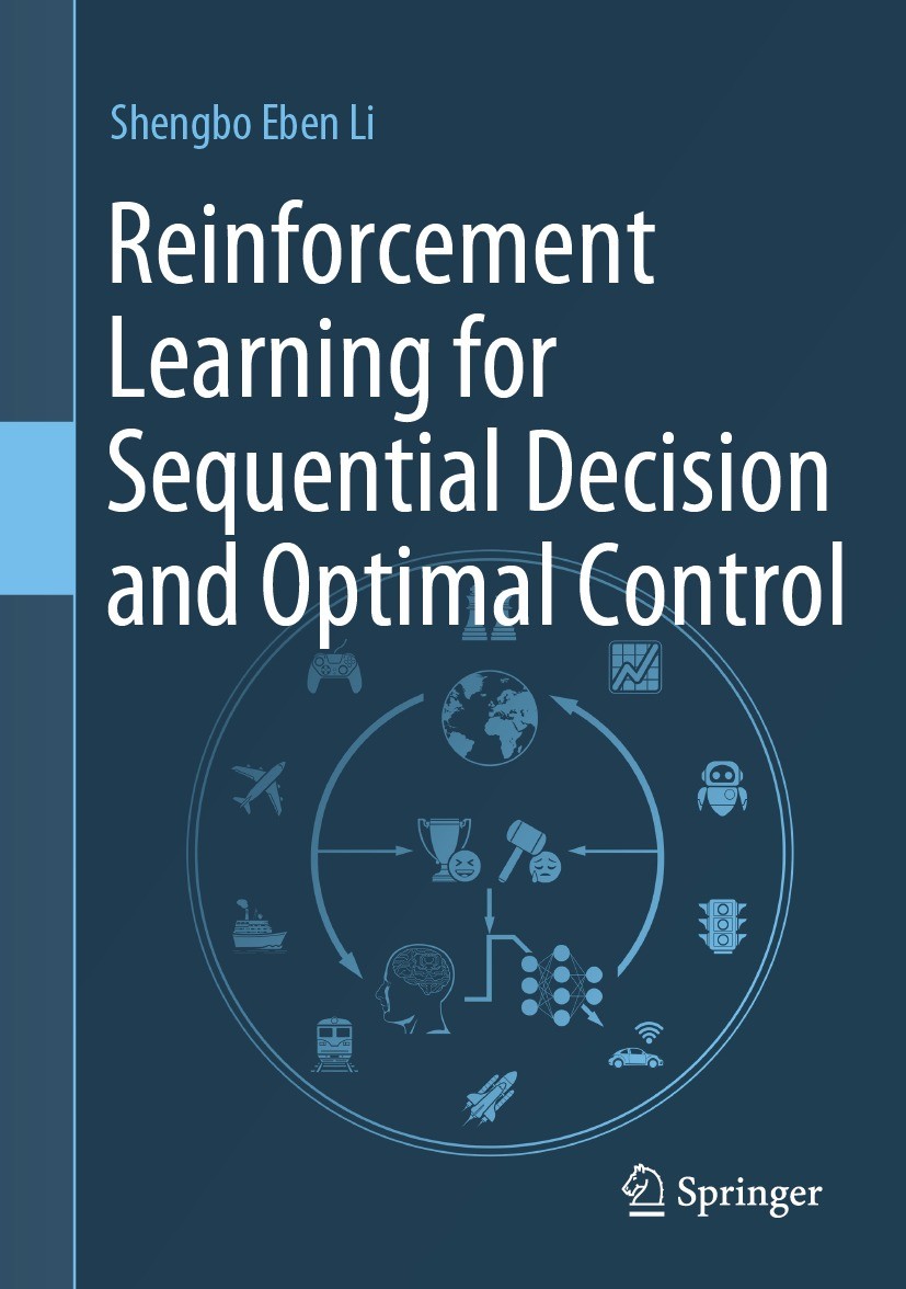 Titlebook: Reinforcement Learning for Sequential Decision and Optimal Control; Shengbo Eben Li Textbook 2023 The Editor(s) (if applicable) and The Au Titlebook: Reinforcement Learning for Sequential Decision and Optimal Control; Shengbo Eben Li Textbook 2023 The Editor(s) (if applicable) and The Au