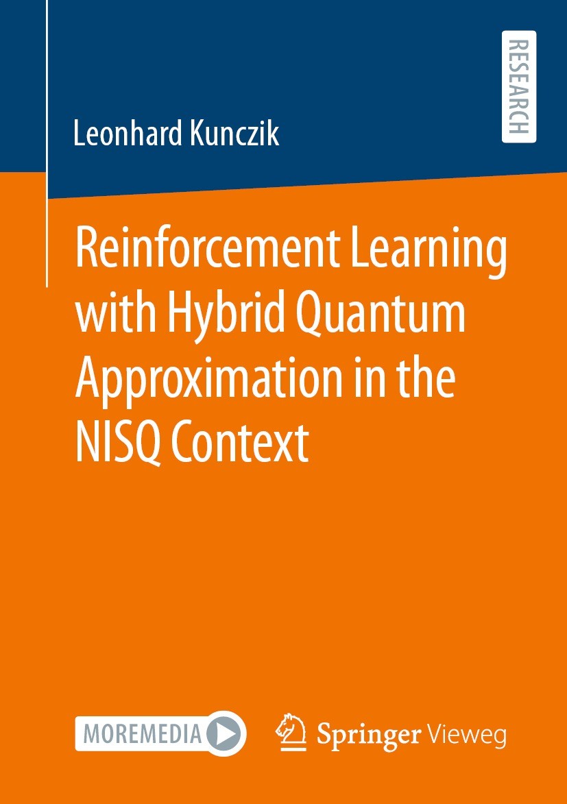 Titlebook: Reinforcement Learning with Hybrid Quantum Approximation in the NISQ Context; Leonhard Kunczik Book 2022 The Editor(s) (if applicable) and Titlebook: Reinforcement Learning with Hybrid Quantum Approximation in the NISQ Context; Leonhard Kunczik Book 2022 The Editor(s) (if applicable) and