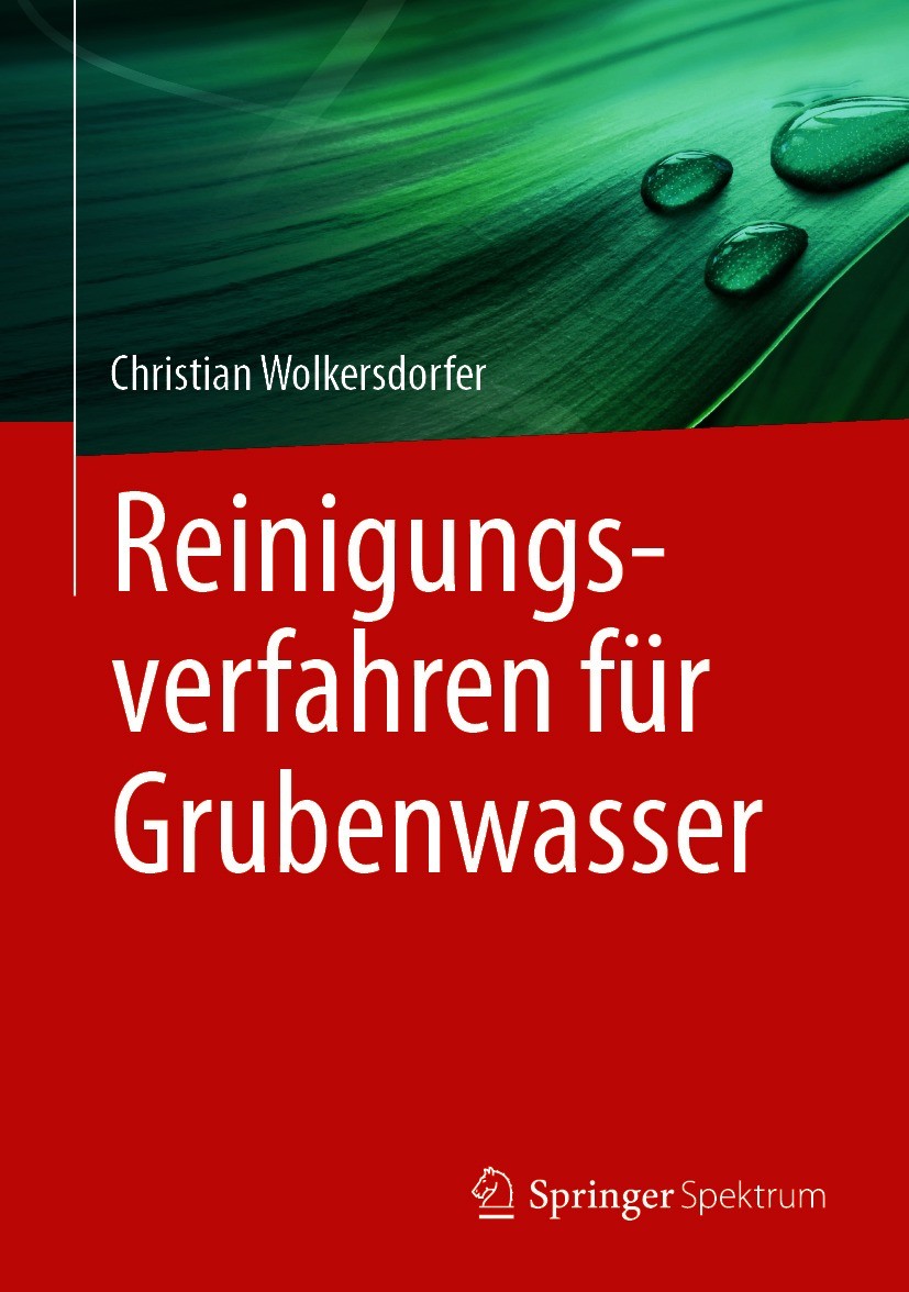 Titlebook: Reinigungsverfahren für Grubenwasser; Christian Wolkersdorfer Book 2021 Springer-Verlag GmbH Deutschland, ein Teil von Springer Nature 202 Titlebook: Reinigungsverfahren für Grubenwasser; Christian Wolkersdorfer Book 2021 Springer-Verlag GmbH Deutschland, ein Teil von Springer Nature 202