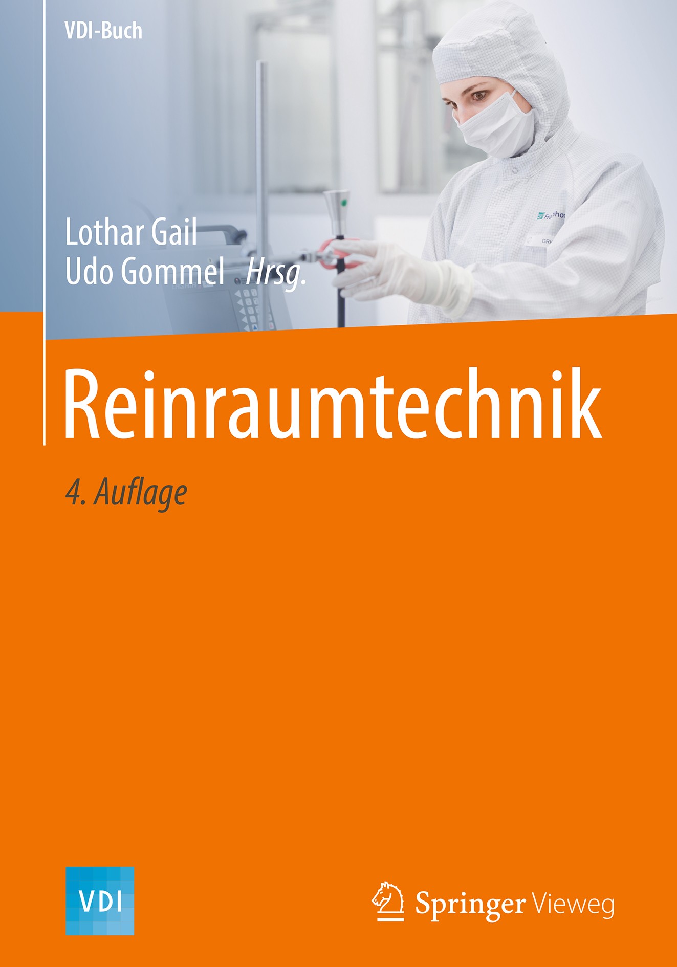 Titlebook: Reinraumtechnik; Lothar Gail,Udo Gommel Book 2018Latest edition Springer-Verlag GmbH Deutschland, ein Teil von Springer Nature 2018 Reinra Titlebook: Reinraumtechnik; Lothar Gail,Udo Gommel Book 2018Latest edition Springer-Verlag GmbH Deutschland, ein Teil von Springer Nature 2018 Reinra