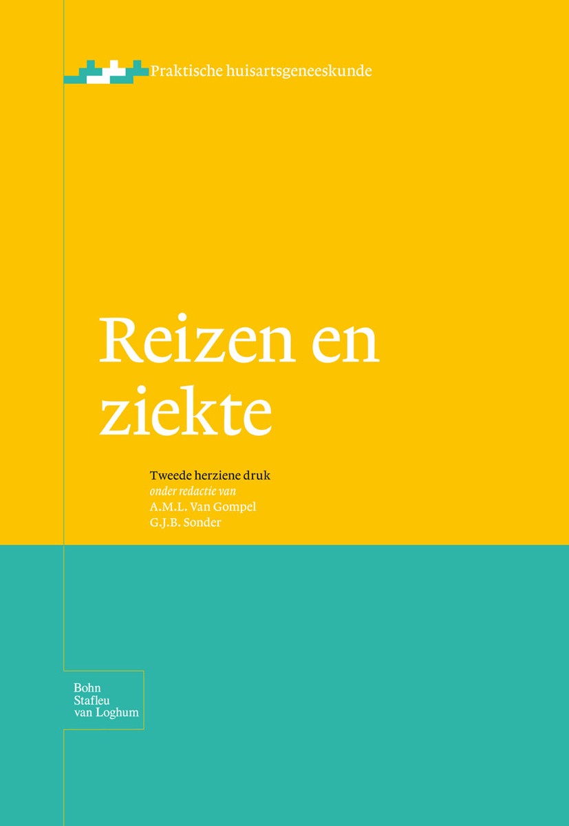 Titlebook: Reizen en ziekte; A.M.L. Gompel,G.J.B. Sonder Book 2010Latest edition Bohn Stafleu van Loghum 2010 Titlebook: Reizen en ziekte; A.M.L. Gompel,G.J.B. Sonder Book 2010Latest edition Bohn Stafleu van Loghum 2010