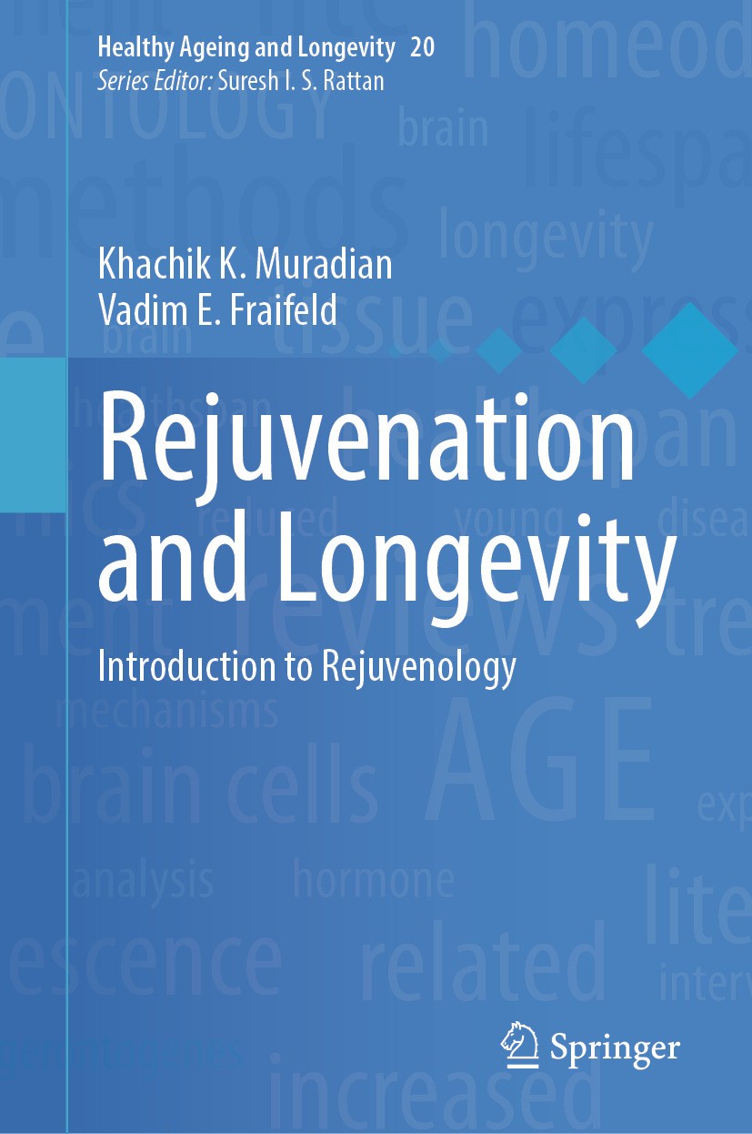 Titlebook: Rejuvenation and Longevity; Introduction to Reju Khachik K. Muradian,Vadim E. Fraifeld Book 2024 The Editor(s) (if applicable) and The Auth Titlebook: Rejuvenation and Longevity; Introduction to Reju Khachik K. Muradian,Vadim E. Fraifeld Book 2024 The Editor(s) (if applicable) and The Auth