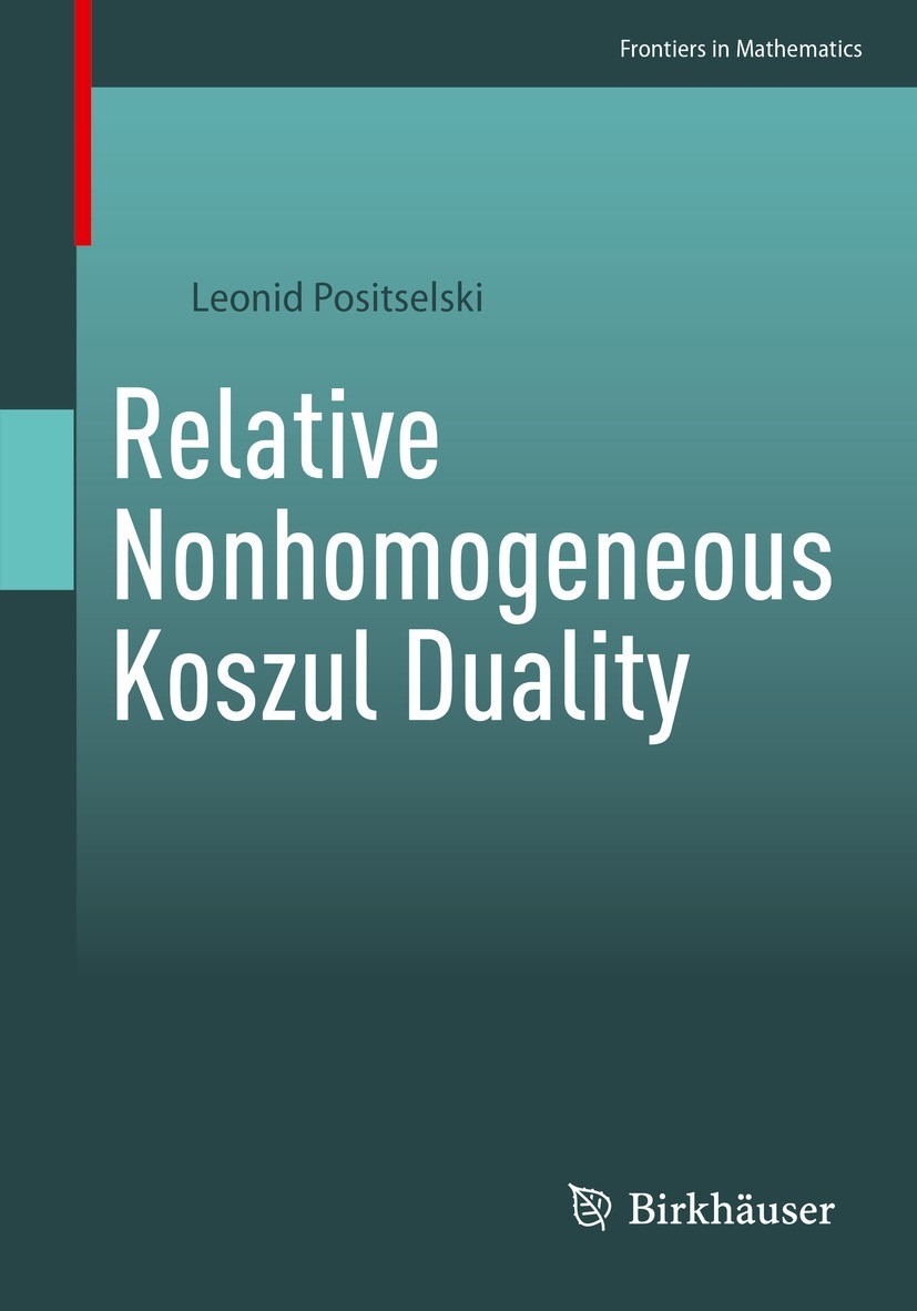 Titlebook: Relative Nonhomogeneous Koszul Duality; Leonid Positselski Book 2021 The Editor(s) (if applicable) and The Author(s), under exclusive lice Titlebook: Relative Nonhomogeneous Koszul Duality; Leonid Positselski Book 2021 The Editor(s) (if applicable) and The Author(s), under exclusive lice