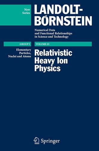 Titlebook: Relativistic Heavy Ion Physics; R. Stock Book 20101st edition Springer-Verlag Berlin Heidelberg 2010 CERN.Charmonium.Confinement.Lepton.Qu Titlebook: Relativistic Heavy Ion Physics; R. Stock Book 20101st edition Springer-Verlag Berlin Heidelberg 2010 CERN.Charmonium.Confinement.Lepton.Qu