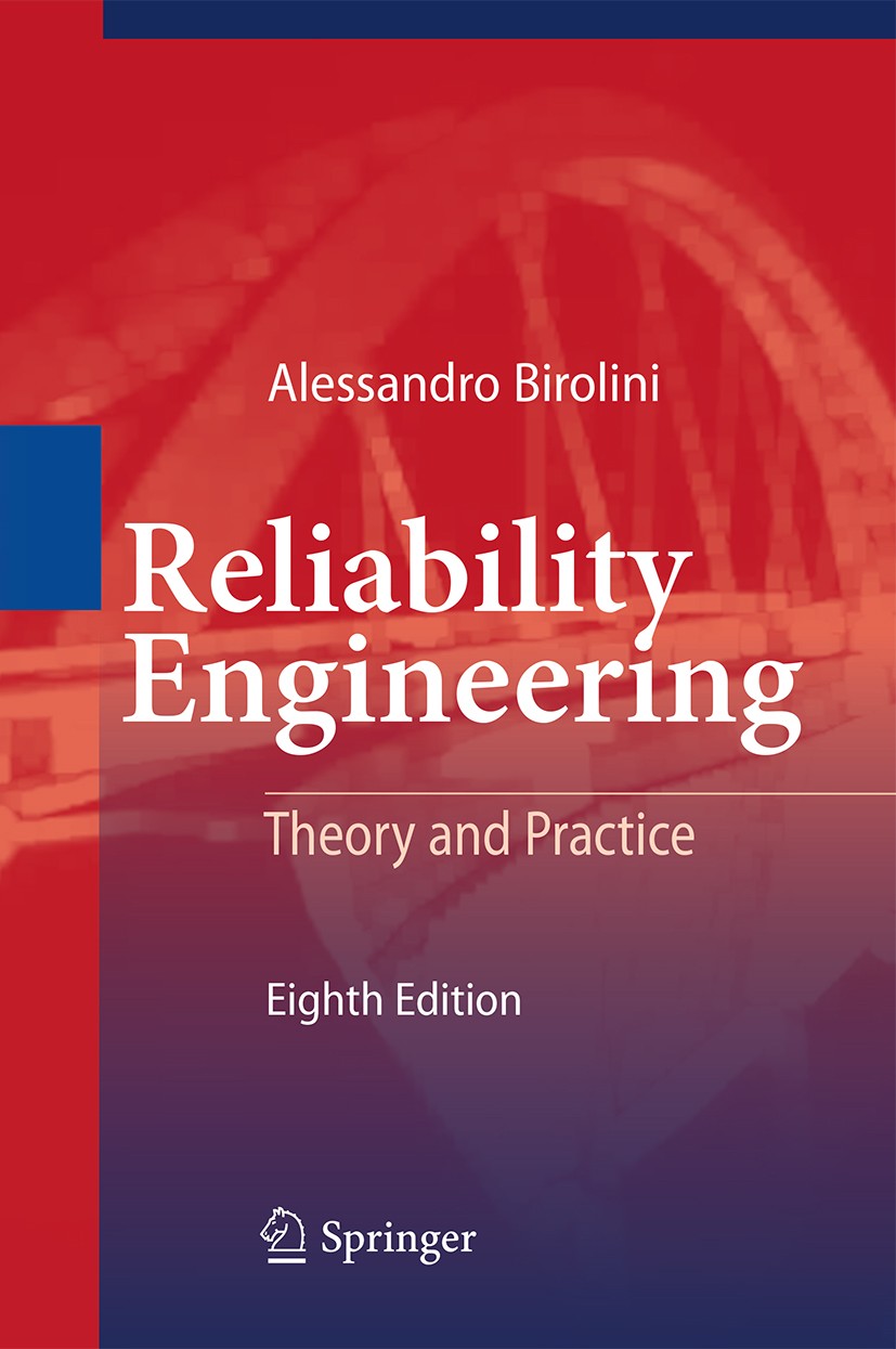 Titlebook: Reliability Engineering; Theory and Practice Alessandro Birolini Book 2017Latest edition Springer-Verlag Berlin Heidelberg 2017 Aerospace.C Titlebook: Reliability Engineering; Theory and Practice Alessandro Birolini Book 2017Latest edition Springer-Verlag Berlin Heidelberg 2017 Aerospace.C