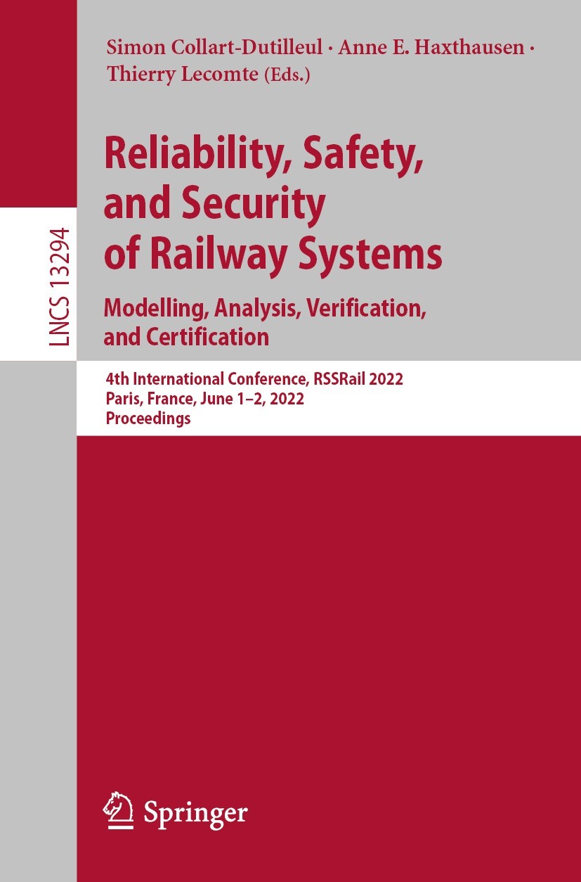 Titlebook: Reliability, Safety, and Security of Railway Systems. Modelling, Analysis, Verification, and Certifi; 4th International Co Simon Collart-Du Titlebook: Reliability, Safety, and Security of Railway Systems. Modelling, Analysis, Verification, and Certifi; 4th International Co Simon Collart-Du