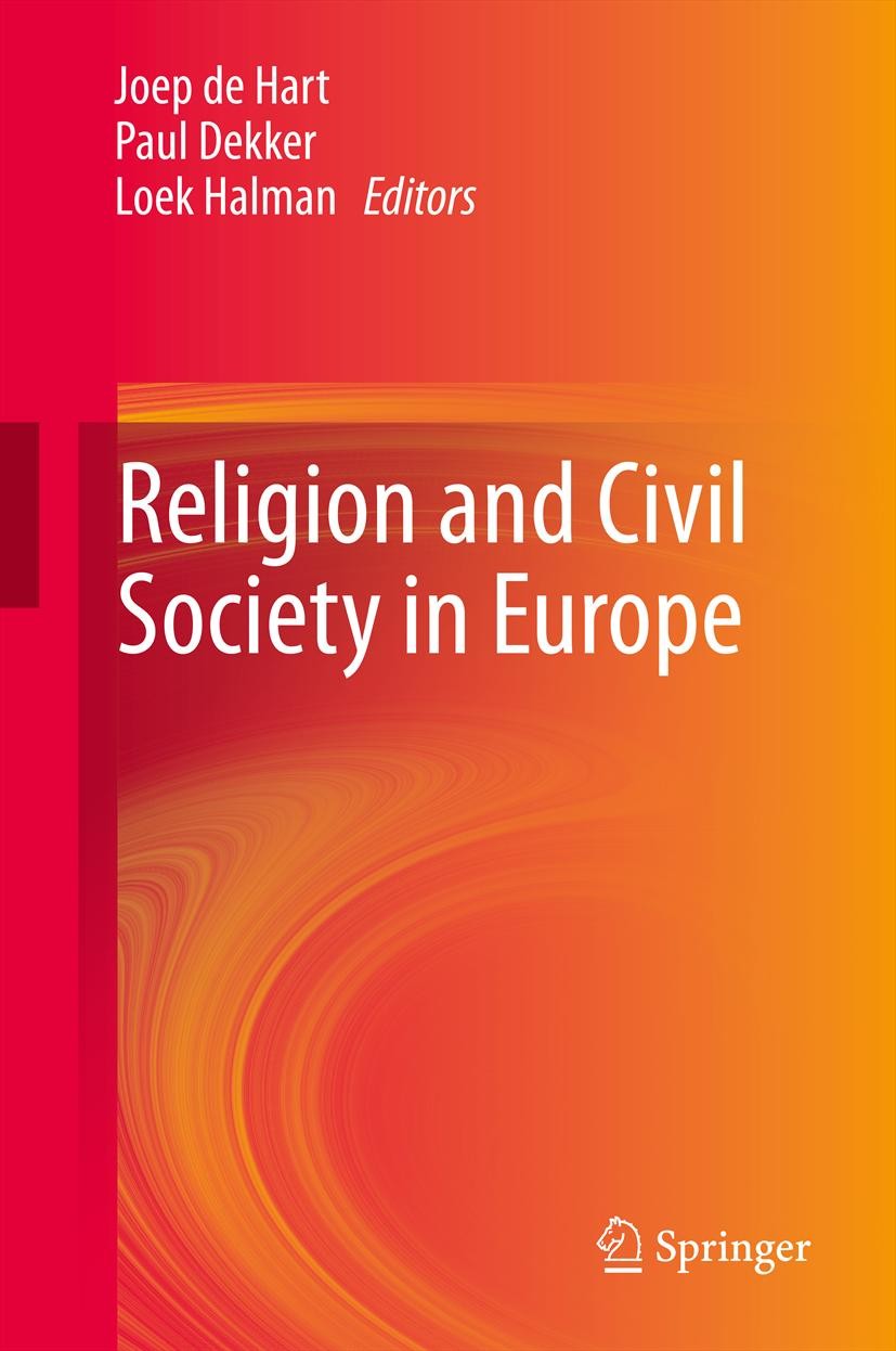 Titlebook: Religion and Civil Society in Europe; Joep de Hart,Paul Dekker,Loek Halman Book 2013 Springer Science+Business Media Dordrecht 2013 Comeba Titlebook: Religion and Civil Society in Europe; Joep de Hart,Paul Dekker,Loek Halman Book 2013 Springer Science+Business Media Dordrecht 2013 Comeba