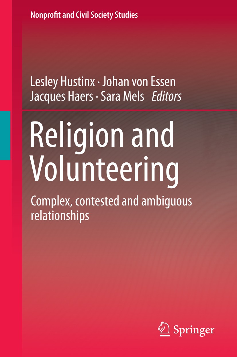 Titlebook: Religion and Volunteering; Complex, contested a Lesley Hustinx,Johan von Essen,Sara Mels Book 2015 Springer International Publishing Switze Titlebook: Religion and Volunteering; Complex, contested a Lesley Hustinx,Johan von Essen,Sara Mels Book 2015 Springer International Publishing Switze