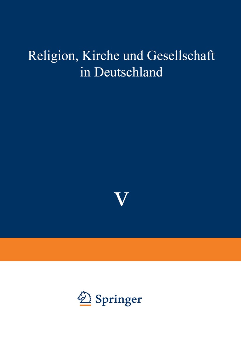 Titlebook: Religion, Kirche und Gesellschaft in Deutschland; GEGENWARTSKUNDE Sond Franz-Xaver Kaufmann,Bernhard Schäfers Book 1988 Leske + Budrich, Op Titlebook: Religion, Kirche und Gesellschaft in Deutschland; GEGENWARTSKUNDE Sond Franz-Xaver Kaufmann,Bernhard Schäfers Book 1988 Leske + Budrich, Op