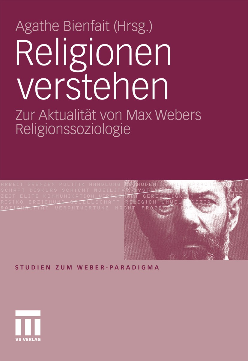 Titlebook: Religionen verstehen; Zur Aktualität von M Agathe Bienfait Book 2011 VS Verlag für Sozialwissenschaften | Springer Fachmedien Wiesbaden Gmb Titlebook: Religionen verstehen; Zur Aktualität von M Agathe Bienfait Book 2011 VS Verlag für Sozialwissenschaften | Springer Fachmedien Wiesbaden Gmb