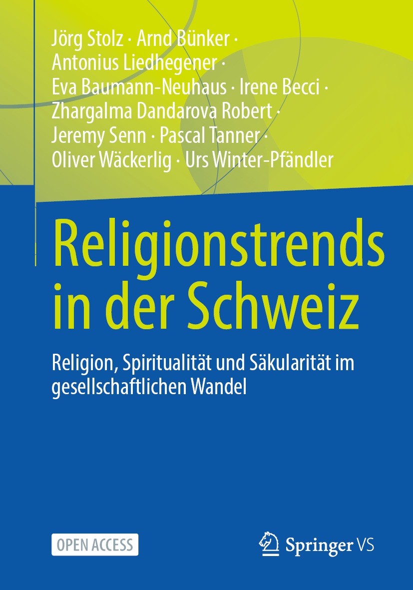 Titlebook: Religionstrends in der Schweiz; Religion, Spirituali Jörg Stolz,Arnd Bünker,Urs Winter-Pfändler Book‘‘‘‘‘‘‘‘ 2022 Der/die Herausgeber bzw. Titlebook: Religionstrends in der Schweiz; Religion, Spirituali Jörg Stolz,Arnd Bünker,Urs Winter-Pfändler Book‘‘‘‘‘‘‘‘ 2022 Der/die Herausgeber bzw.
