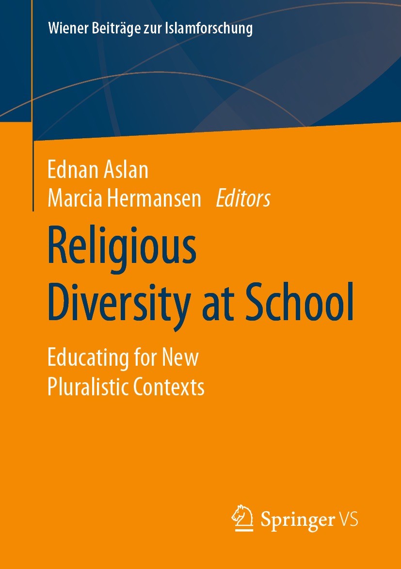 Titlebook: Religious Diversity at School; Educating for New Pl Ednan Aslan,Marcia Hermansen Book 2021 The Editor(s) (if applicable) and The Author(s), Titlebook: Religious Diversity at School; Educating for New Pl Ednan Aslan,Marcia Hermansen Book 2021 The Editor(s) (if applicable) and The Author(s),