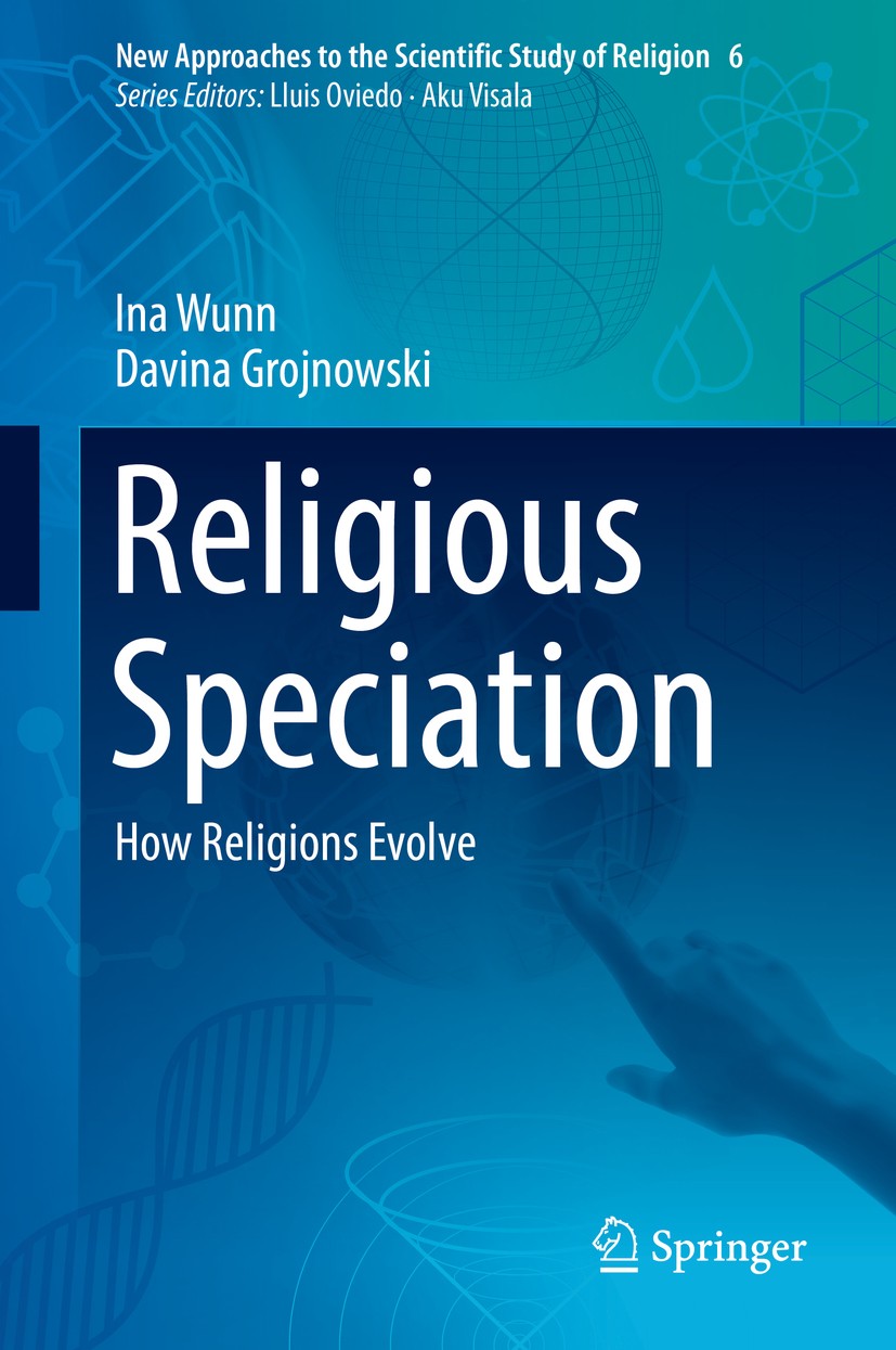 Titlebook: Religious Speciation; How Religions Evolve Ina Wunn,Davina Grojnowski Book 2018 Springer Nature Switzerland AG 2018 religious evolution.by- Titlebook: Religious Speciation; How Religions Evolve Ina Wunn,Davina Grojnowski Book 2018 Springer Nature Switzerland AG 2018 religious evolution.by-