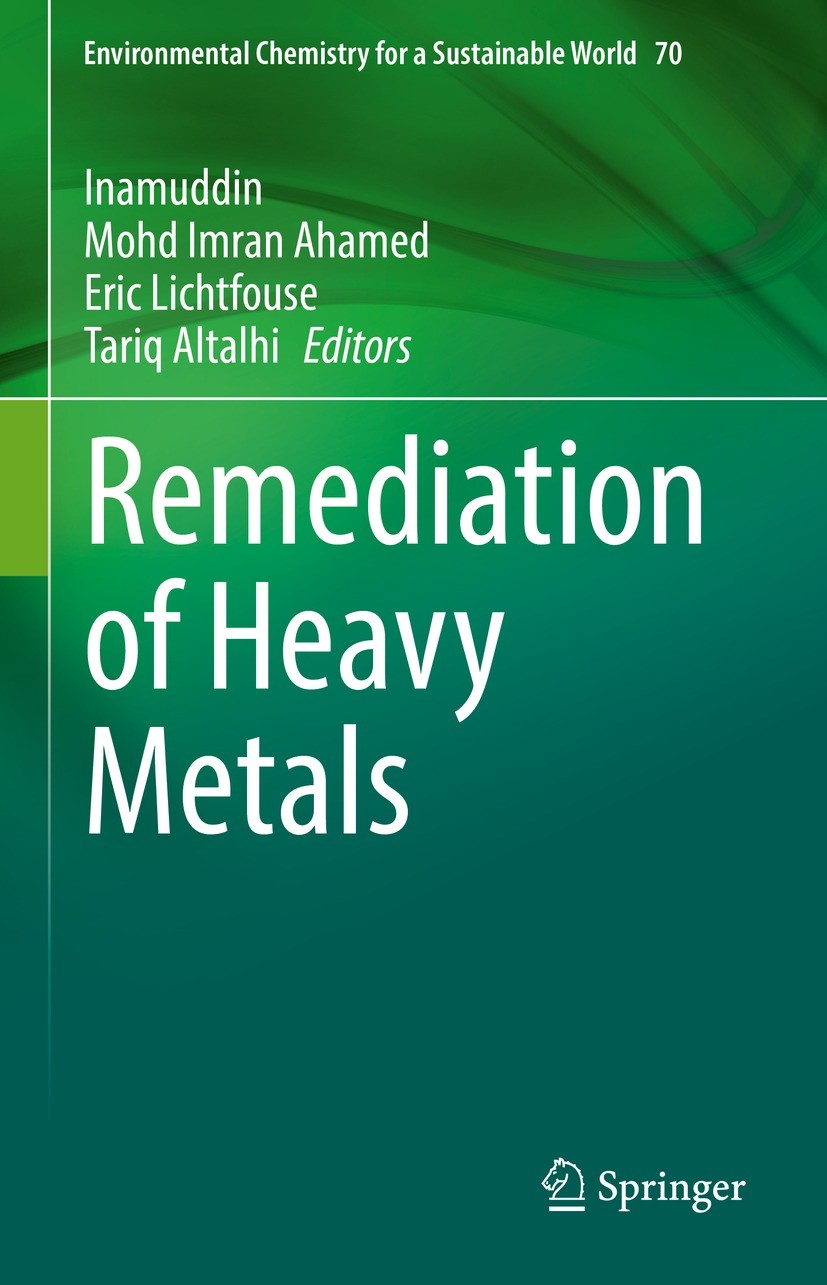 Titlebook: Remediation of Heavy Metals; Inamuddin,Mohd Imran Ahamed,Tariq Altalhi Book 2021 The Editor(s) (if applicable) and The Author(s), under ex Titlebook: Remediation of Heavy Metals; Inamuddin,Mohd Imran Ahamed,Tariq Altalhi Book 2021 The Editor(s) (if applicable) and The Author(s), under ex