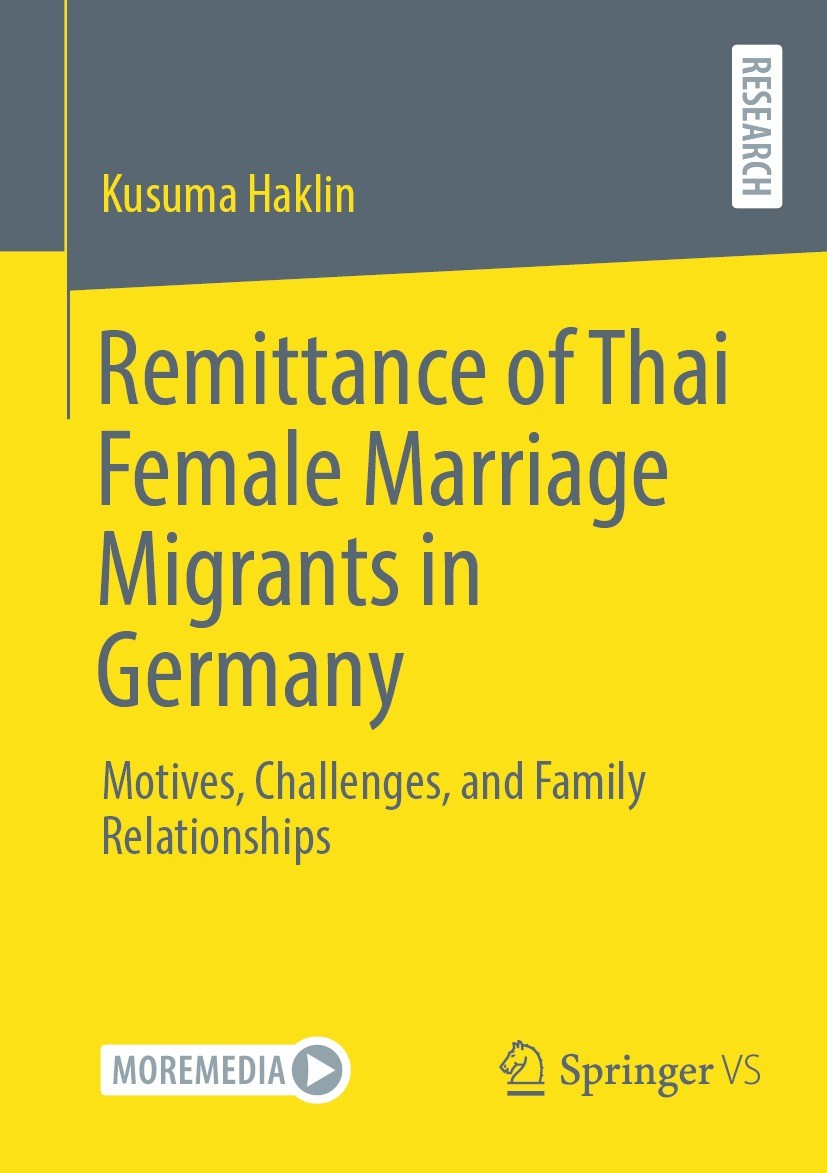 Titlebook: Remittance of Thai Female Marriage Migrants in Germany; Motives, Challenges, Kusuma Haklin Book 2023 The Editor(s) (if applicable) and The Titlebook: Remittance of Thai Female Marriage Migrants in Germany; Motives, Challenges, Kusuma Haklin Book 2023 The Editor(s) (if applicable) and The