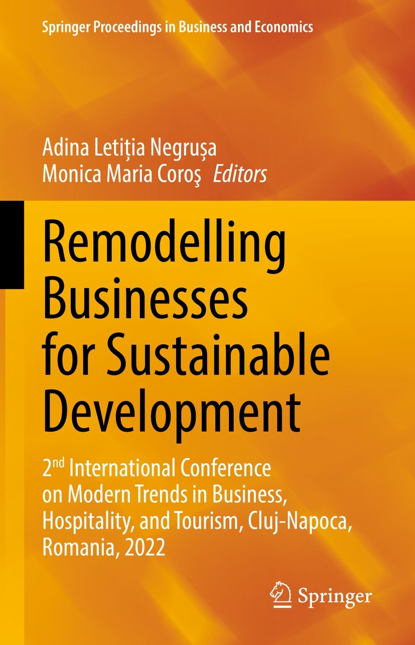 Titlebook: Remodelling Businesses for Sustainable Development; 2nd International Co Adina Letiția Negrușa,Monica Maria Coroş Conference proceedings 20 Titlebook: Remodelling Businesses for Sustainable Development; 2nd International Co Adina Letiția Negrușa,Monica Maria Coroş Conference proceedings 20