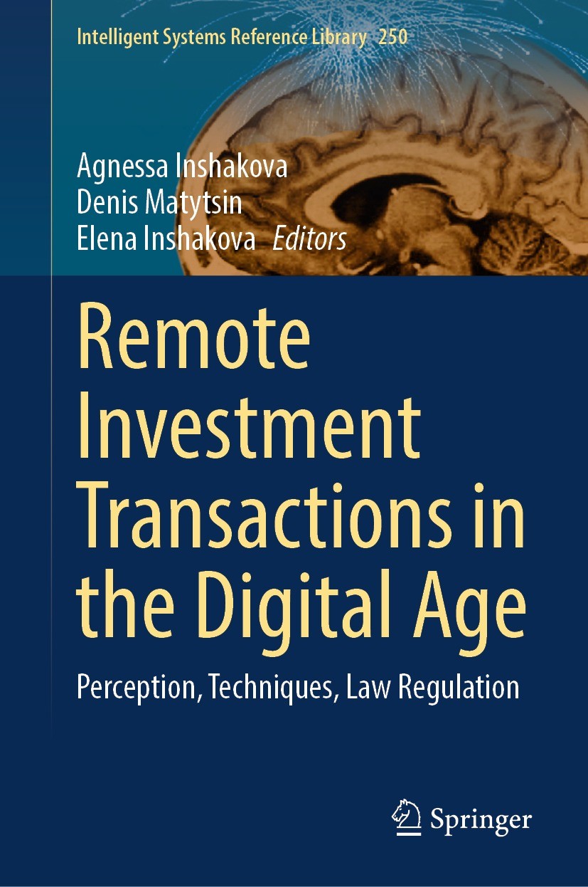 Titlebook: Remote Investment Transactions in the Digital Age; Perception, Techniqu Agnessa Inshakova,Denis Matytsin,Elena Inshakova Book 2024 The Edit Titlebook: Remote Investment Transactions in the Digital Age; Perception, Techniqu Agnessa Inshakova,Denis Matytsin,Elena Inshakova Book 2024 The Edit