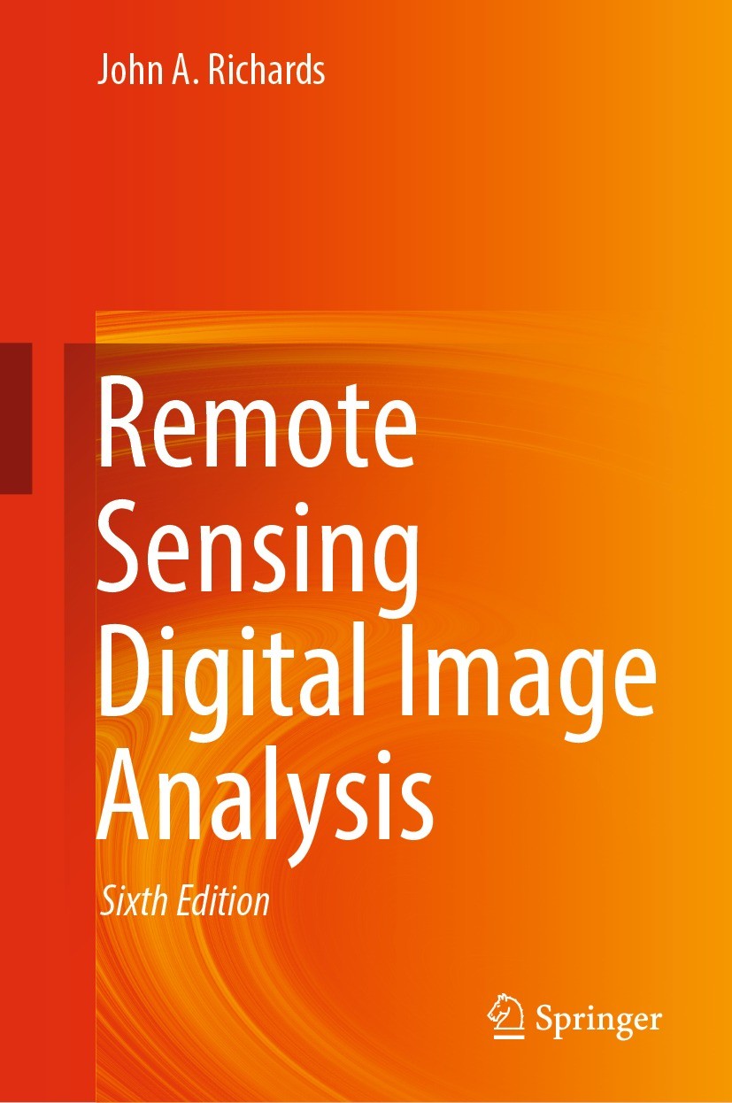 Titlebook: Remote Sensing Digital Image Analysis; John A. Richards Textbook 2022Latest edition The Editor(s) (if applicable) and The Author(s), under Titlebook: Remote Sensing Digital Image Analysis; John A. Richards Textbook 2022Latest edition The Editor(s) (if applicable) and The Author(s), under
