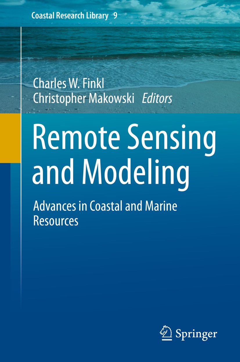Titlebook: Remote Sensing and Modeling; Advances in Coastal Charles W. Finkl,Christopher Makowski Book 2014 Springer International Publishing Switzer Titlebook: Remote Sensing and Modeling; Advances in Coastal Charles W. Finkl,Christopher Makowski Book 2014 Springer International Publishing Switzer