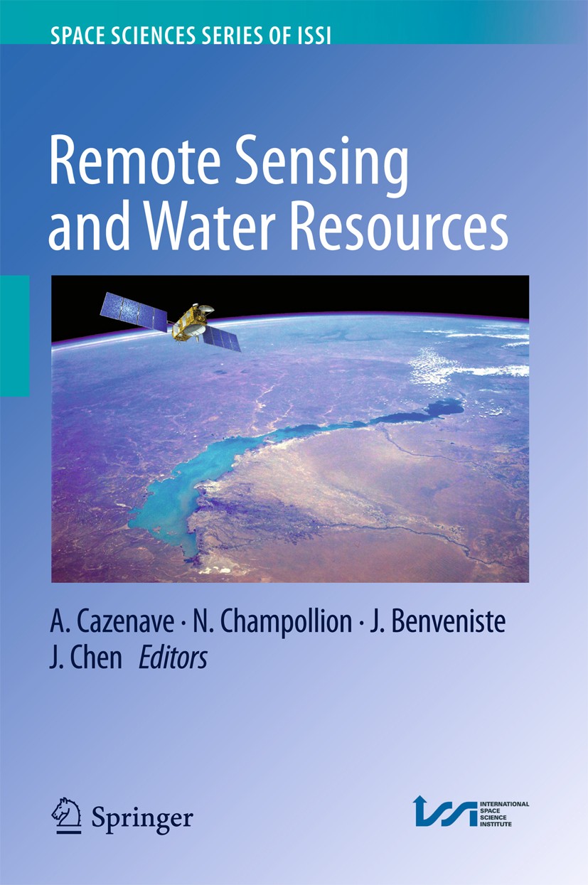 Titlebook: Remote Sensing and Water Resources; A. Cazenave,N. Champollion,J. Chen Book 2016 Springer International Publishing Switzerland 2016 Remote Titlebook: Remote Sensing and Water Resources; A. Cazenave,N. Champollion,J. Chen Book 2016 Springer International Publishing Switzerland 2016 Remote
