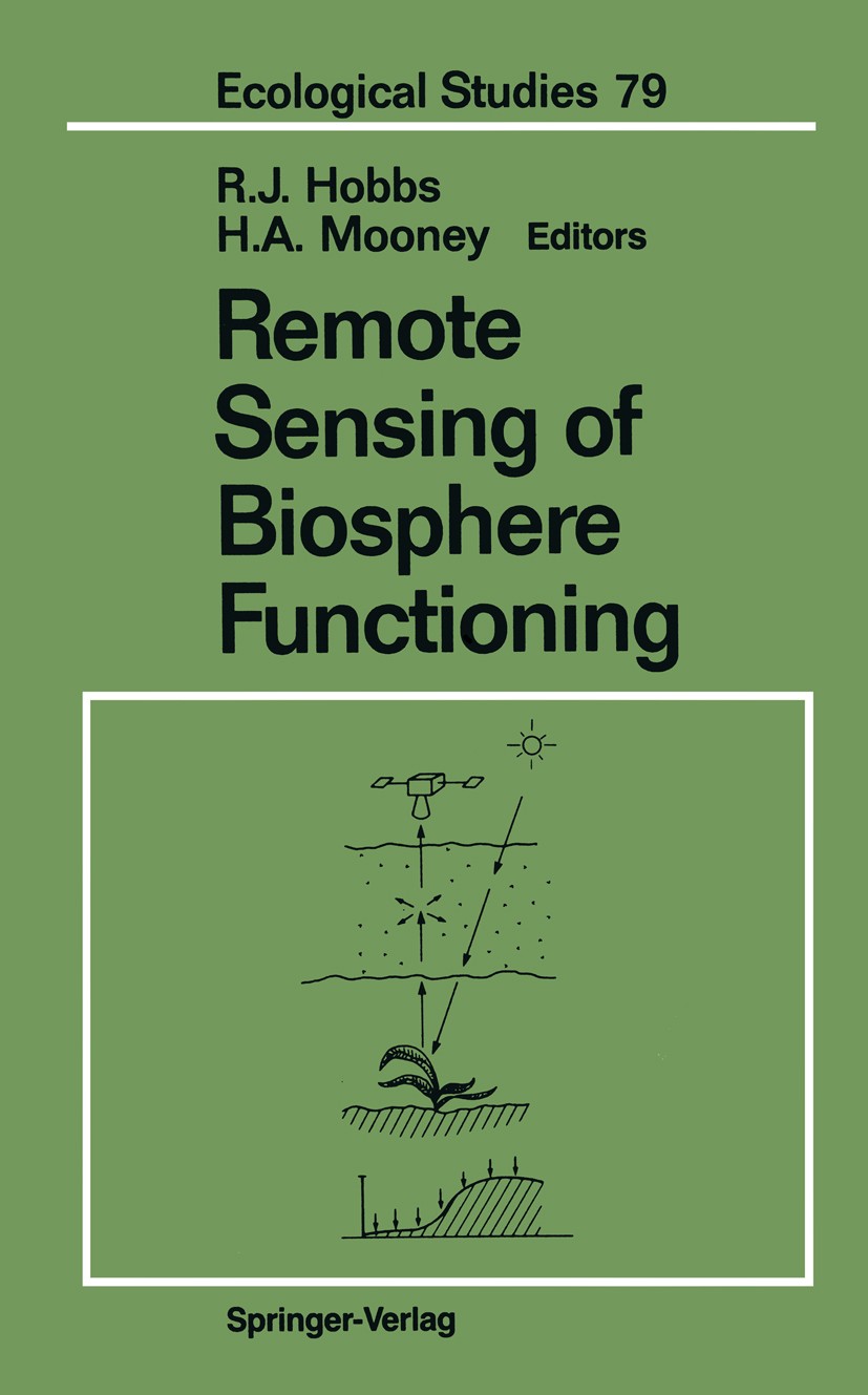 Titlebook: Remote Sensing of Biosphere Functioning; R. J. Hobbs,Harold A. Mooney Book 1990 Springer-Verlag New York Inc. 1990 Geoinformationssysteme. Titlebook: Remote Sensing of Biosphere Functioning; R. J. Hobbs,Harold A. Mooney Book 1990 Springer-Verlag New York Inc. 1990 Geoinformationssysteme.