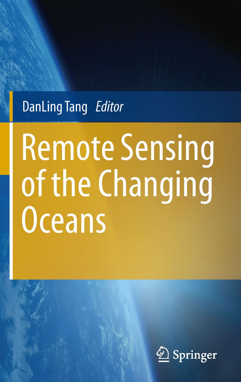 Titlebook: Remote Sensing of the Changing Oceans; DanLing Tang Book 2011 Springer-Verlag Berlin Heidelberg 2011 Coastal Environment.Natural Hazards.O Titlebook: Remote Sensing of the Changing Oceans; DanLing Tang Book 2011 Springer-Verlag Berlin Heidelberg 2011 Coastal Environment.Natural Hazards.O