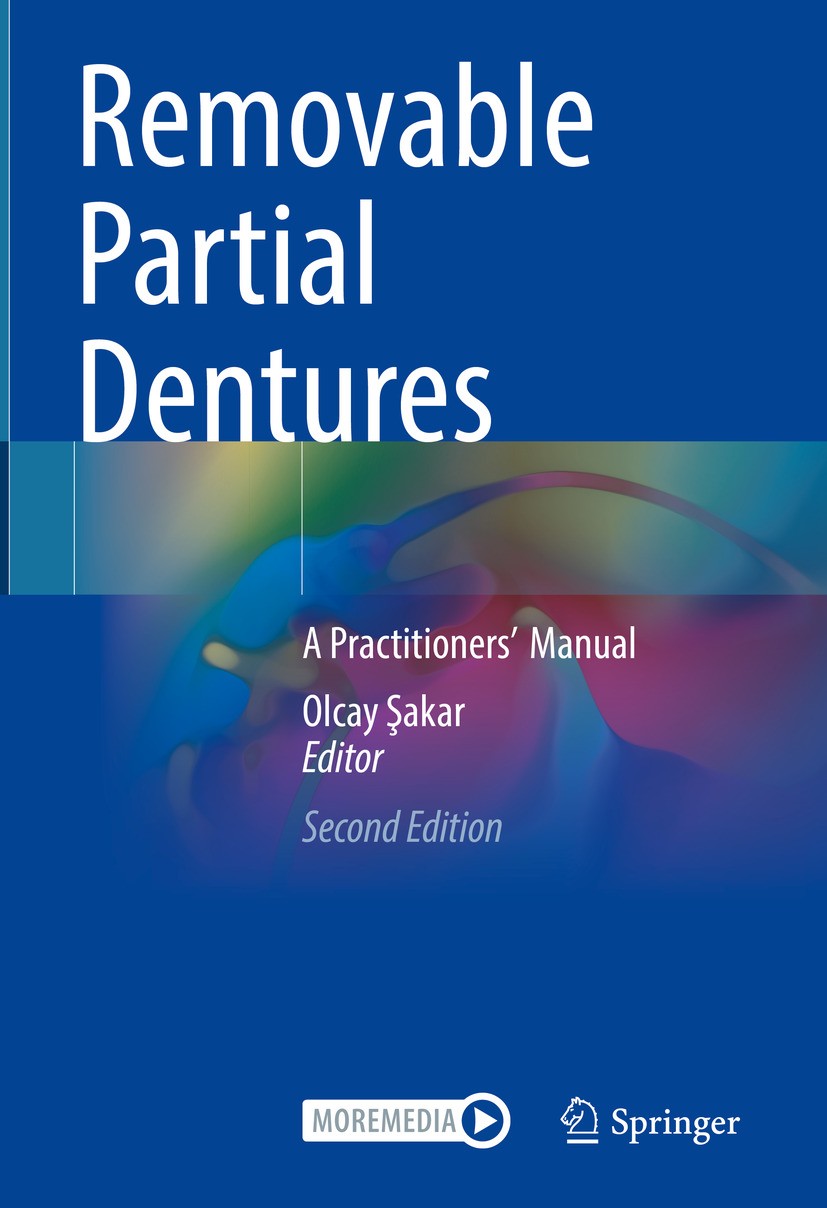 Titlebook: Removable Partial Dentures; A Practitioners’ Ma Olcay Şakar Book 2024Latest edition The Editor(s) (if applicable) and The Author(s), under Titlebook: Removable Partial Dentures; A Practitioners’ Ma Olcay Şakar Book 2024Latest edition The Editor(s) (if applicable) and The Author(s), under