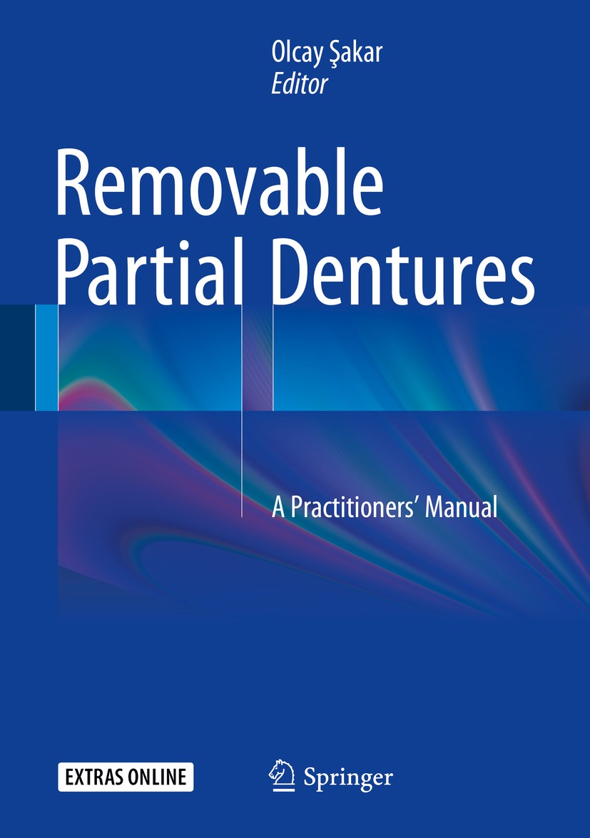 Titlebook: Removable Partial Dentures; A Practitioners’ Ma Olcay Şakar Book 20161st edition Springer International Publishing Switzerland 2016 Edentu Titlebook: Removable Partial Dentures; A Practitioners’ Ma Olcay Şakar Book 20161st edition Springer International Publishing Switzerland 2016 Edentu