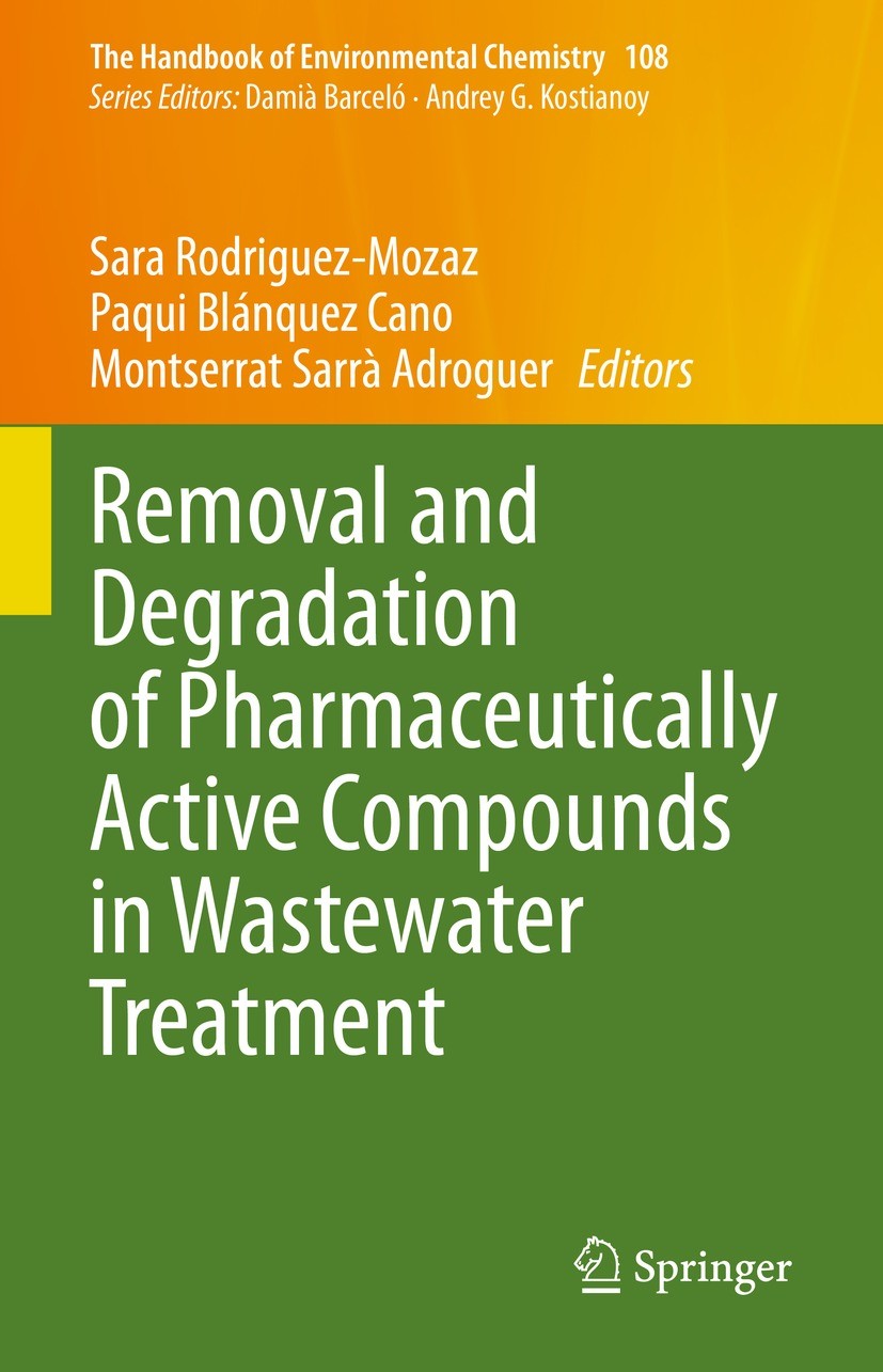 Titlebook: Removal and Degradation of Pharmaceutically Active Compounds in Wastewater Treatment; Sara Rodriguez-Mozaz,Paqui Blánquez Cano,Montserra B Titlebook: Removal and Degradation of Pharmaceutically Active Compounds in Wastewater Treatment; Sara Rodriguez-Mozaz,Paqui Blánquez Cano,Montserra B
