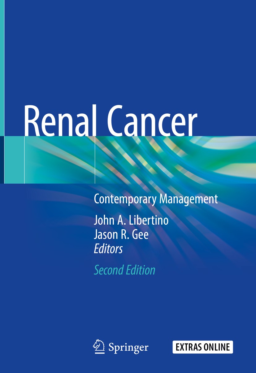Titlebook: Renal Cancer; Contemporary Managem John A. Libertino,Jason R. Gee Book 2020Latest edition Springer Nature Switzerland AG 2020 Renal Cell Ca Titlebook: Renal Cancer; Contemporary Managem John A. Libertino,Jason R. Gee Book 2020Latest edition Springer Nature Switzerland AG 2020 Renal Cell Ca