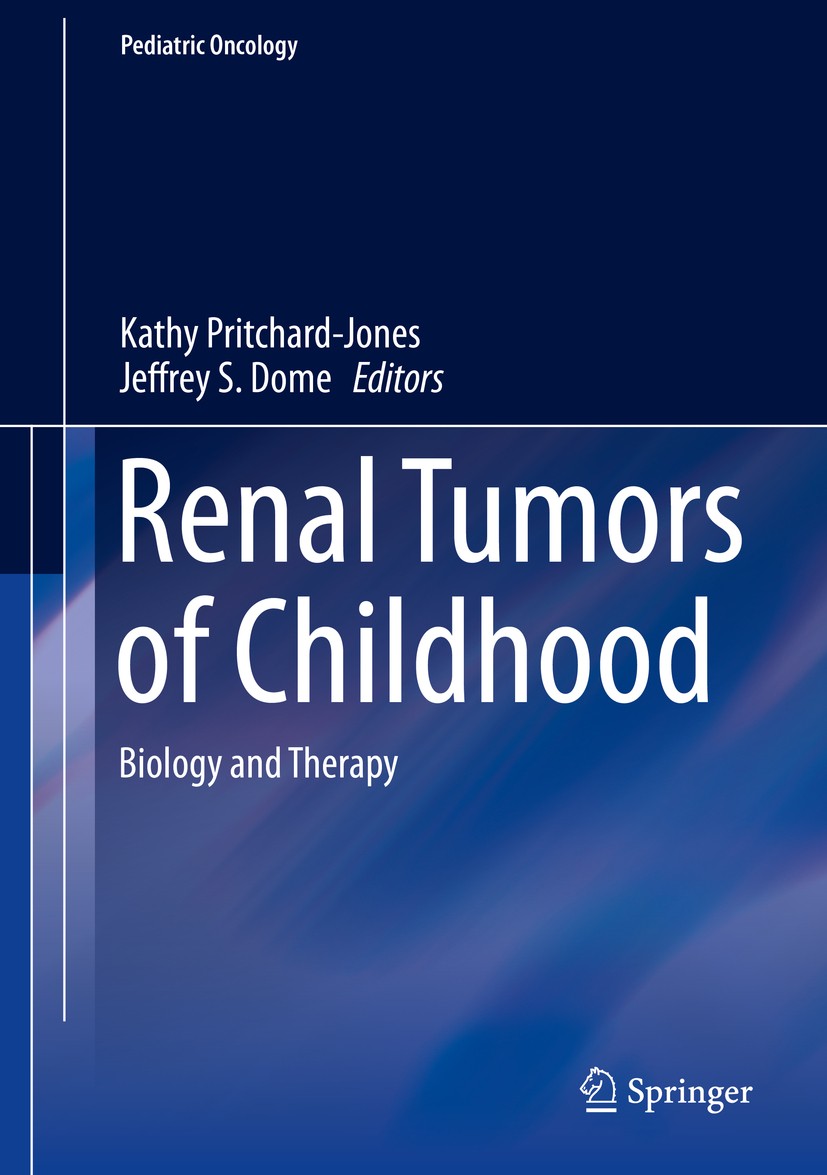 Titlebook: Renal Tumors of Childhood; Biology and Therapy Kathy Pritchard-Jones,Jeffrey S. Dome Book 2014 The Editor(s) (if applicable) and The Author Titlebook: Renal Tumors of Childhood; Biology and Therapy Kathy Pritchard-Jones,Jeffrey S. Dome Book 2014 The Editor(s) (if applicable) and The Author