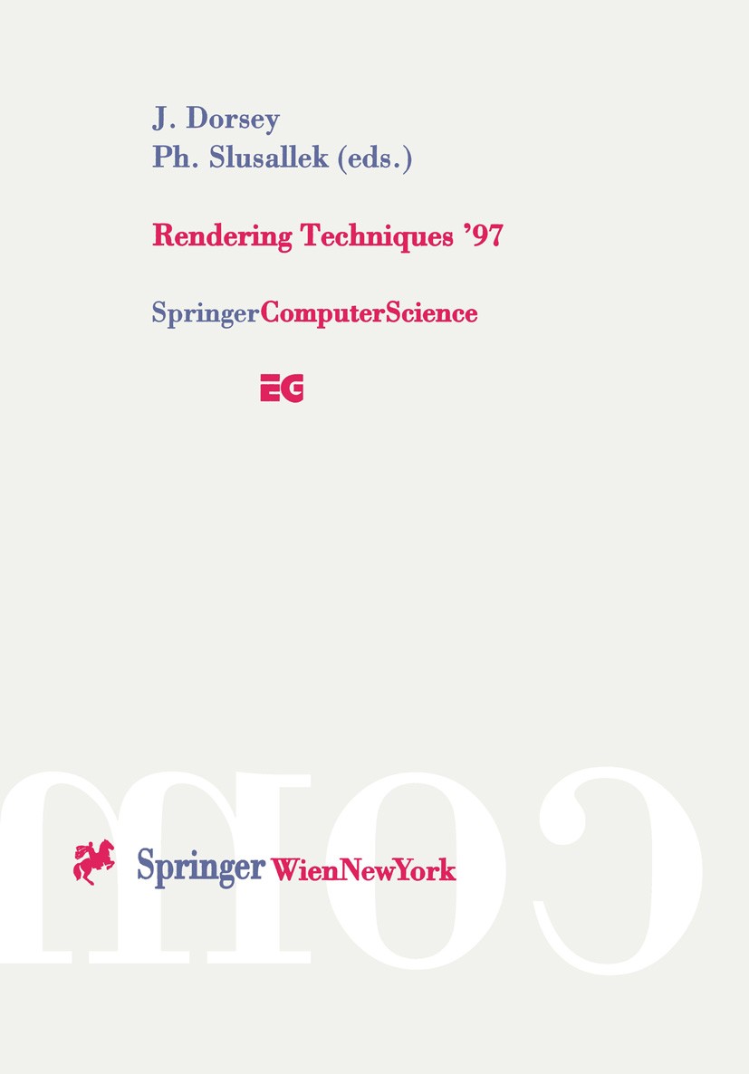 Titlebook: Rendering Techniques ’97; Proceedings of the E Julie Dorsey,Philipp Slusallek Conference proceedings 1997 Springer-Verlag/Wien 1997 Diffusi Titlebook: Rendering Techniques ’97; Proceedings of the E Julie Dorsey,Philipp Slusallek Conference proceedings 1997 Springer-Verlag/Wien 1997 Diffusi