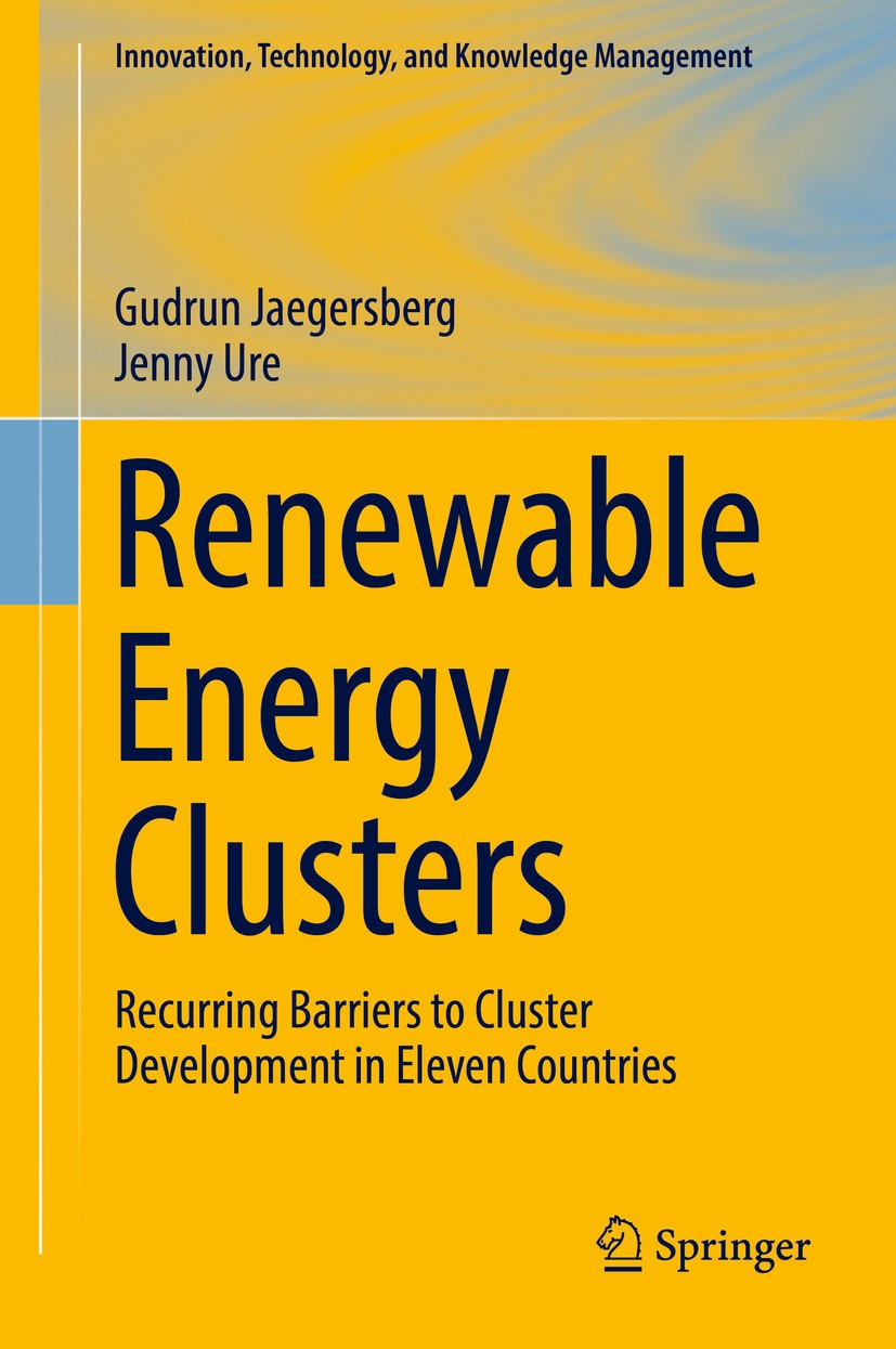Titlebook: Renewable Energy Clusters; Recurring Barriers t Gudrun Jaegersberg,Jenny Ure Book 2017 Springer International Publishing AG 2017 Cluster De Titlebook: Renewable Energy Clusters; Recurring Barriers t Gudrun Jaegersberg,Jenny Ure Book 2017 Springer International Publishing AG 2017 Cluster De