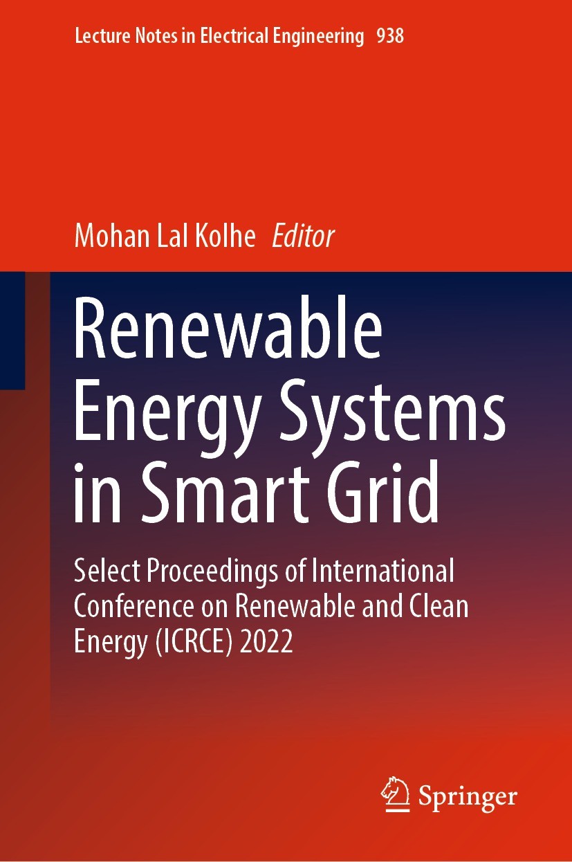 Titlebook: Renewable Energy Systems in Smart Grid; Select Proceedings o Mohan Lal Kolhe Conference proceedings 2022 The Editor(s) (if applicable) and Titlebook: Renewable Energy Systems in Smart Grid; Select Proceedings o Mohan Lal Kolhe Conference proceedings 2022 The Editor(s) (if applicable) and