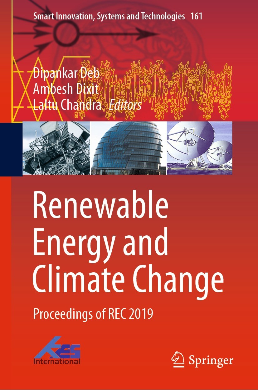 Titlebook: Renewable Energy and Climate Change; Proceedings of REC 2 Dipankar Deb,Ambesh Dixit,Laltu Chandra Conference proceedings 2020 Springer Natu Titlebook: Renewable Energy and Climate Change; Proceedings of REC 2 Dipankar Deb,Ambesh Dixit,Laltu Chandra Conference proceedings 2020 Springer Natu
