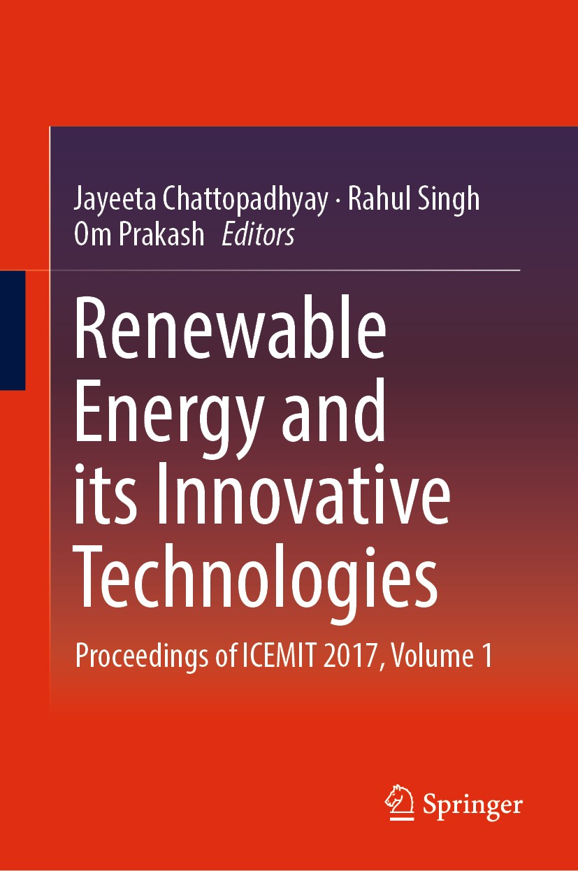 Titlebook: Renewable Energy and its Innovative Technologies; Proceedings of ICEMI Jayeeta Chattopadhyay,Rahul Singh,Om Prakash Conference proceedings Titlebook: Renewable Energy and its Innovative Technologies; Proceedings of ICEMI Jayeeta Chattopadhyay,Rahul Singh,Om Prakash Conference proceedings