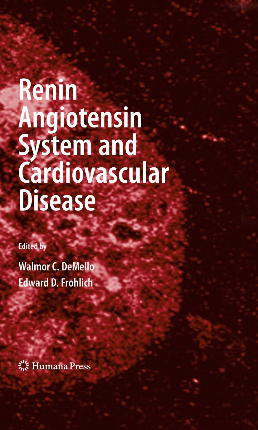 Titlebook: Renin Angiotensin System and Cardiovascular Disease; Walmor C. DeMello,Edward D. Frohlich Book 2010 Humana Press 2010 Angiotensin II.Ather Titlebook: Renin Angiotensin System and Cardiovascular Disease; Walmor C. DeMello,Edward D. Frohlich Book 2010 Humana Press 2010 Angiotensin II.Ather
