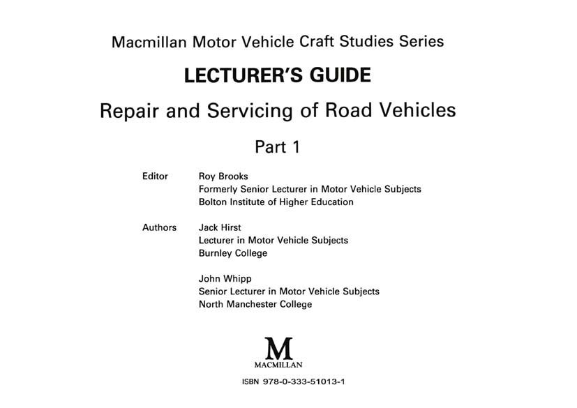 Titlebook: Repair and Servicing of Road Vehicles; Lecturers‘ Gde Jack Hirst,John Whipp,Roy Brooks (Formerly Senior Textbook 1989Latest edition Macmil Titlebook: Repair and Servicing of Road Vehicles; Lecturers‘ Gde Jack Hirst,John Whipp,Roy Brooks (Formerly Senior Textbook 1989Latest edition Macmil