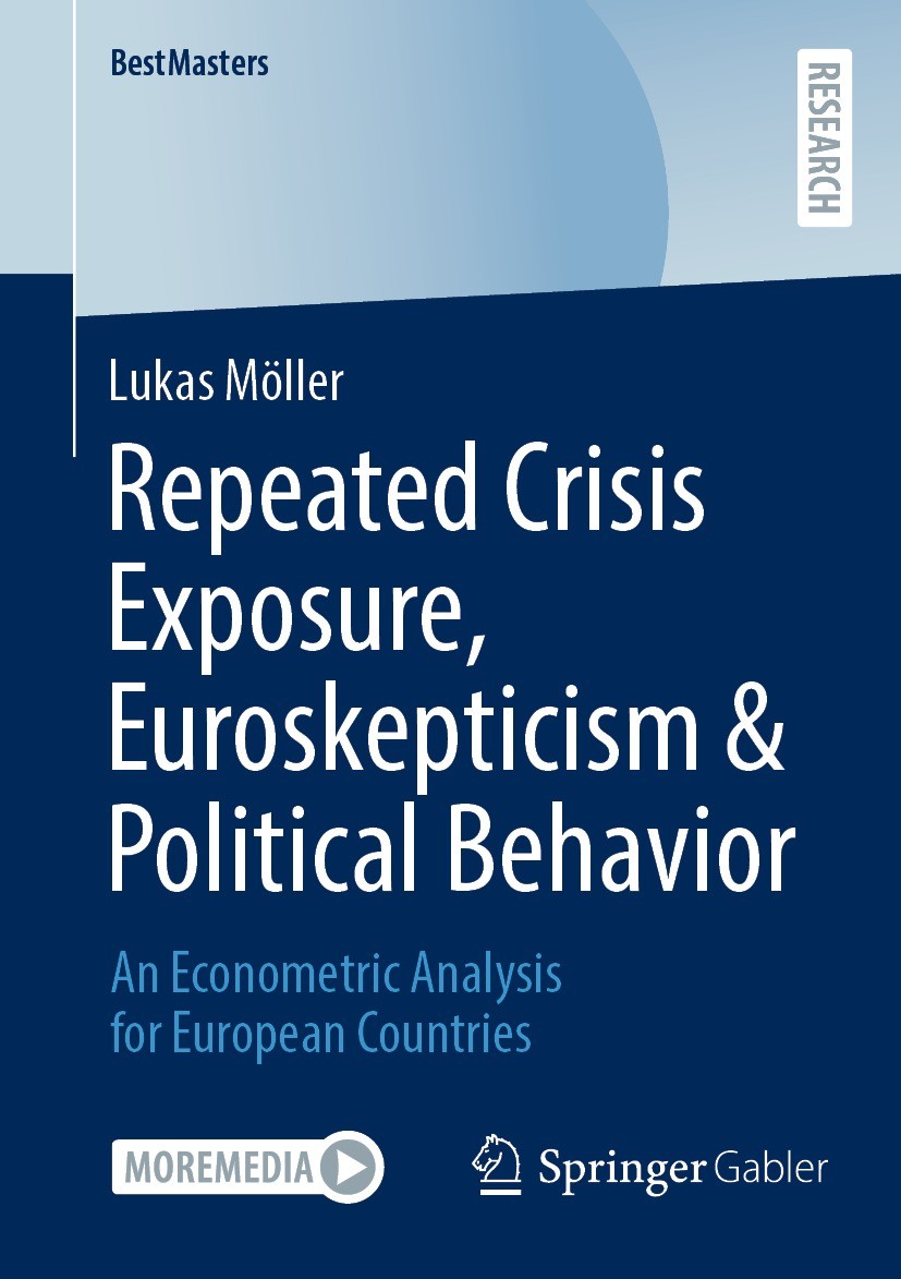 Titlebook: Repeated Crisis Exposure, Euroskepticism & Political Behavior; An Econometric Analy Lukas Möller Book 2022 The Editor(s) (if applicable) an Titlebook: Repeated Crisis Exposure, Euroskepticism & Political Behavior; An Econometric Analy Lukas Möller Book 2022 The Editor(s) (if applicable) an