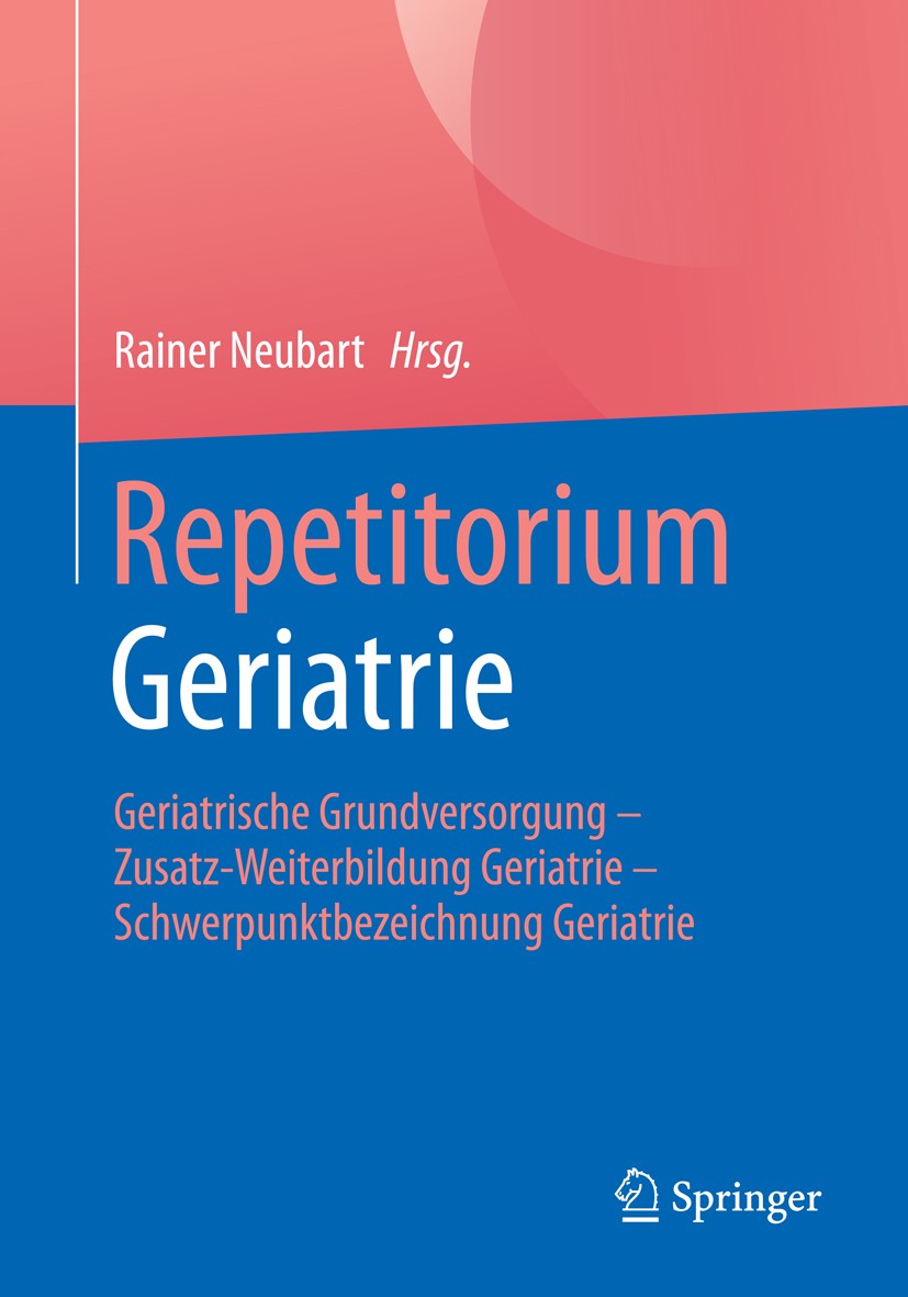 Titlebook: Repetitorium Geriatrie; Geriatrische Grundve Rainer Neubart Book 20151st edition Springer-Verlag Berlin Heidelberg 2015 Altersmedizin.Dekub Titlebook: Repetitorium Geriatrie; Geriatrische Grundve Rainer Neubart Book 20151st edition Springer-Verlag Berlin Heidelberg 2015 Altersmedizin.Dekub