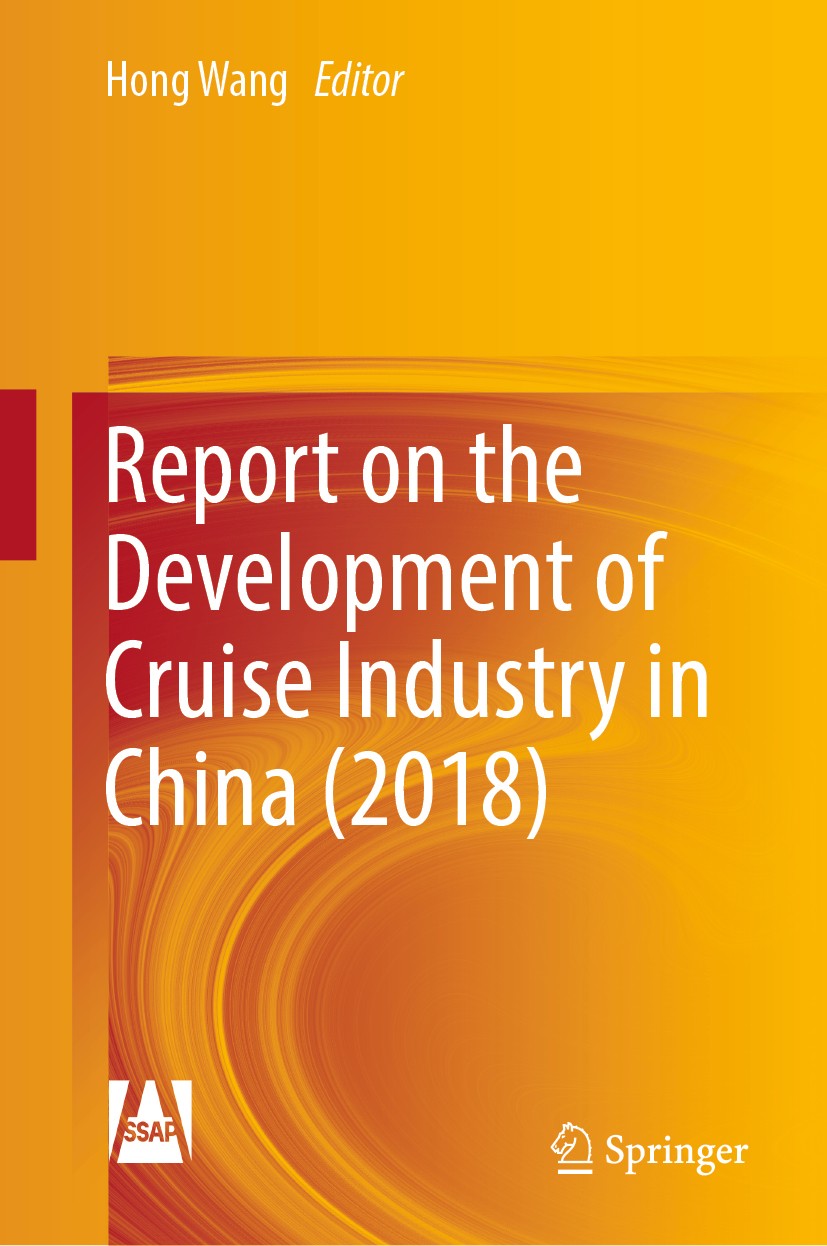 Titlebook: Report on the Development of Cruise Industry in China (2018); Hong Wang Book 2019 Social Sciences Academic Press and Springer Nature Singa Titlebook: Report on the Development of Cruise Industry in China (2018); Hong Wang Book 2019 Social Sciences Academic Press and Springer Nature Singa