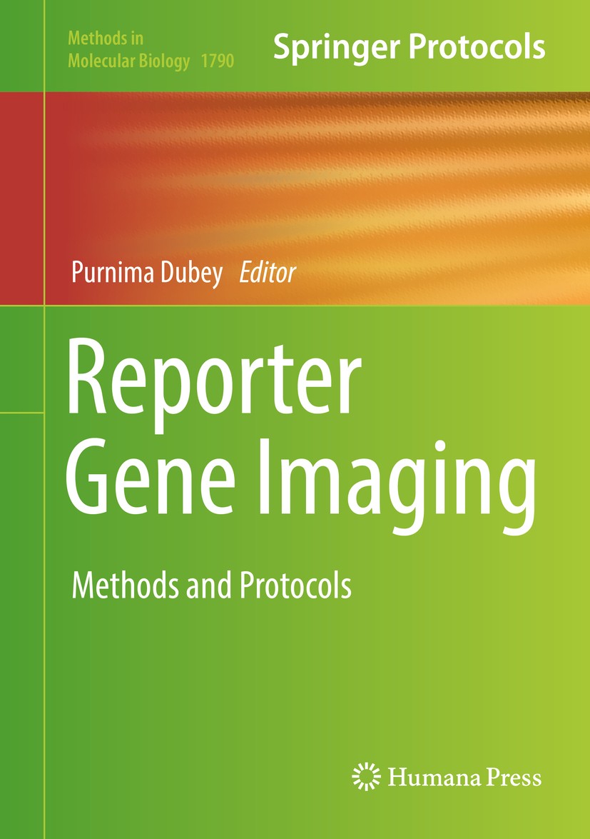 Titlebook: Reporter Gene Imaging; Methods and Protocol Purnima Dubey Book 2018 Springer Science+Business Media, LLC, part of Springer Nature 2018 fluo Titlebook: Reporter Gene Imaging; Methods and Protocol Purnima Dubey Book 2018 Springer Science+Business Media, LLC, part of Springer Nature 2018 fluo